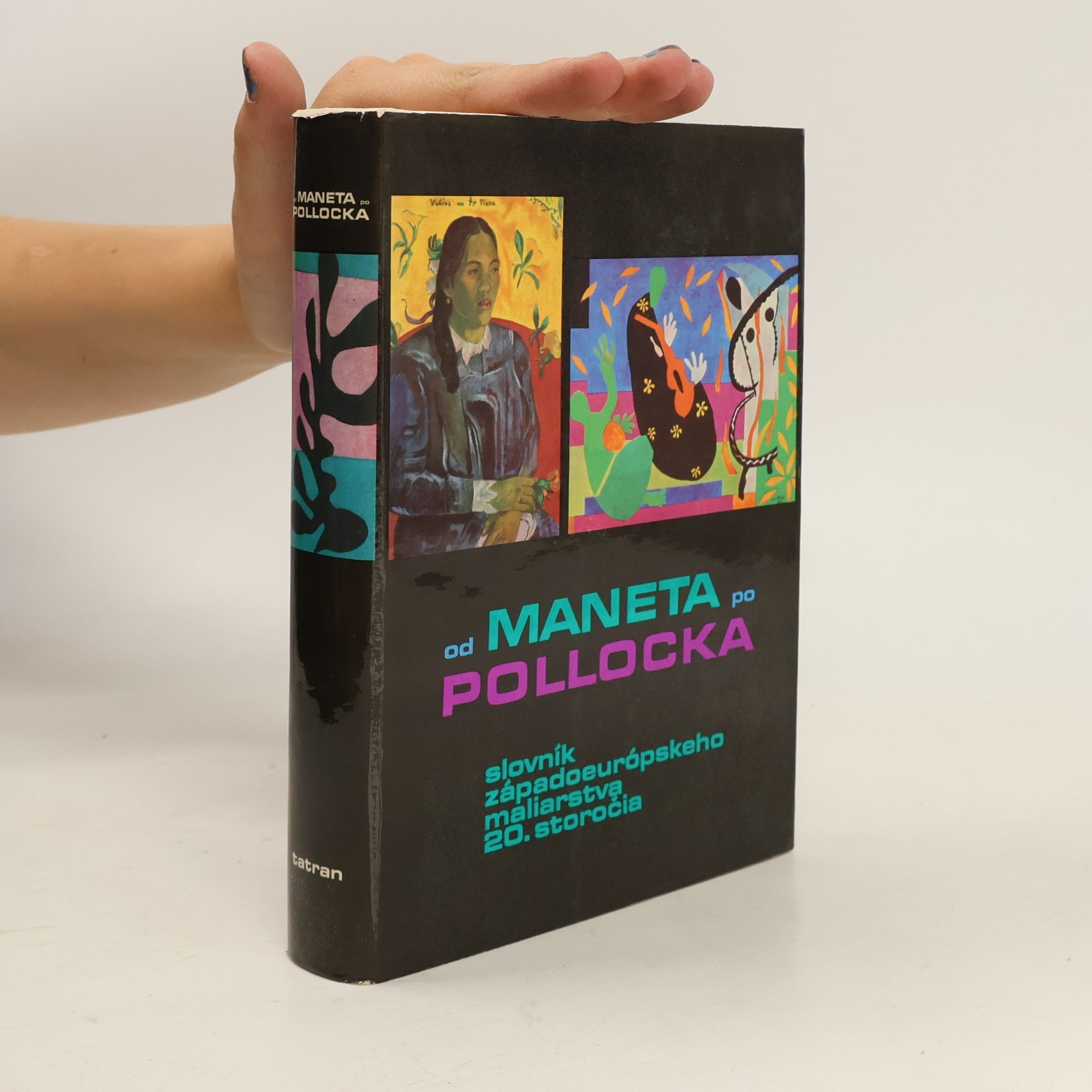 Soňa Hollá Od Maneta po Pollocka. Slovník západoeurópskeho maliarstva 20. storočia
