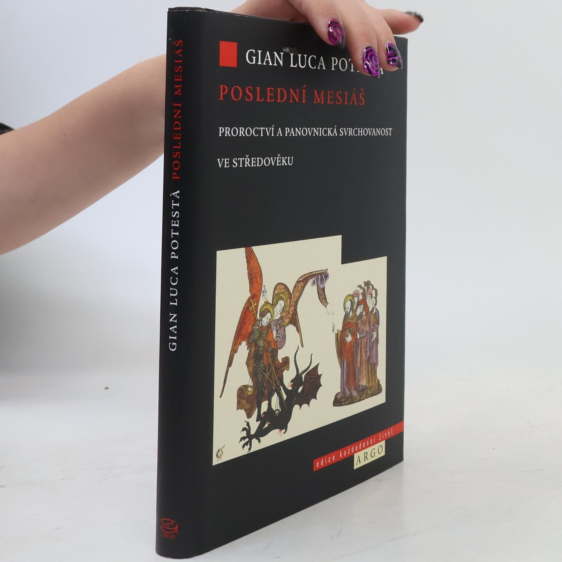 Gian Luca Potestà Poslední mesiáš: Proroctví ve středověku