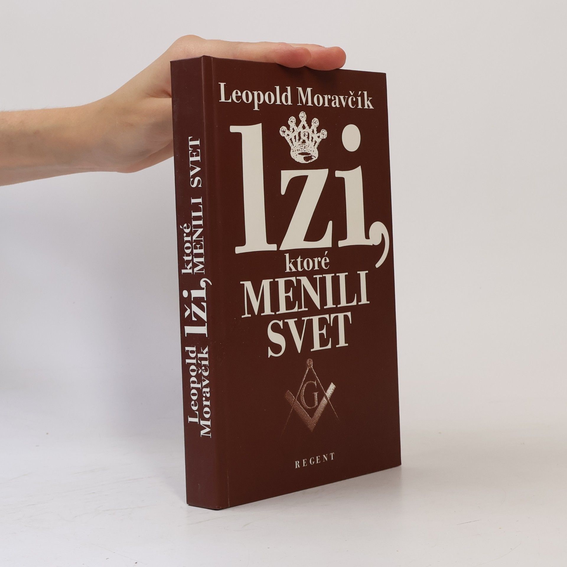 Leopold Moravčík Lži, ktoré menili svet