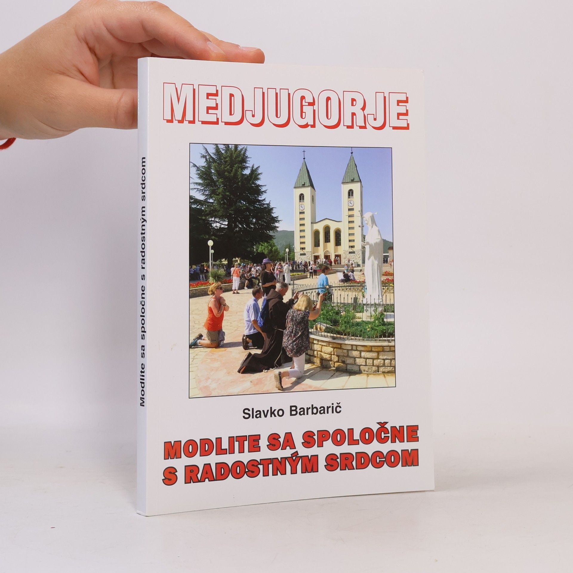 Slavko Barbarič Modlite sa spoločne s radostným srdcom