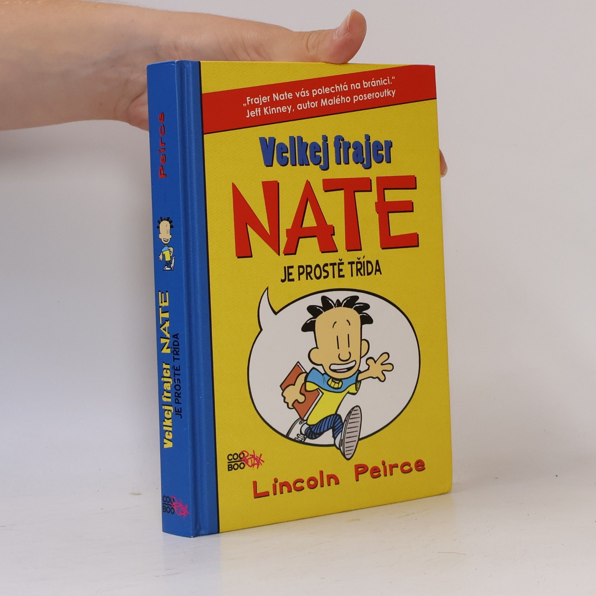 Lincoln Peirce Velkej frajer Nate je prostě třída