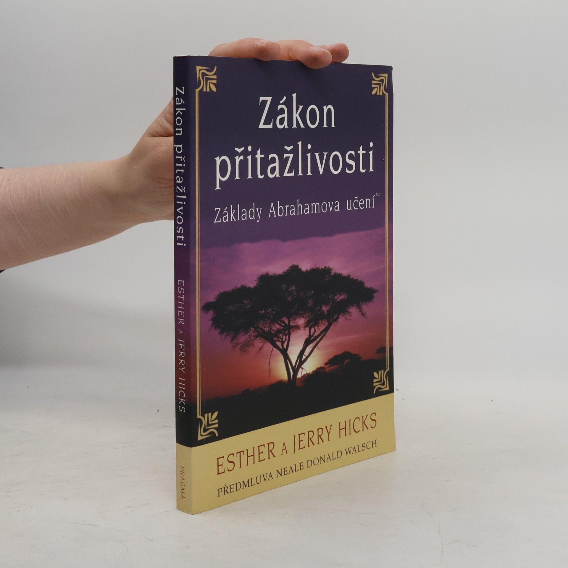 Esther Hicks Zákon přitažlivosti