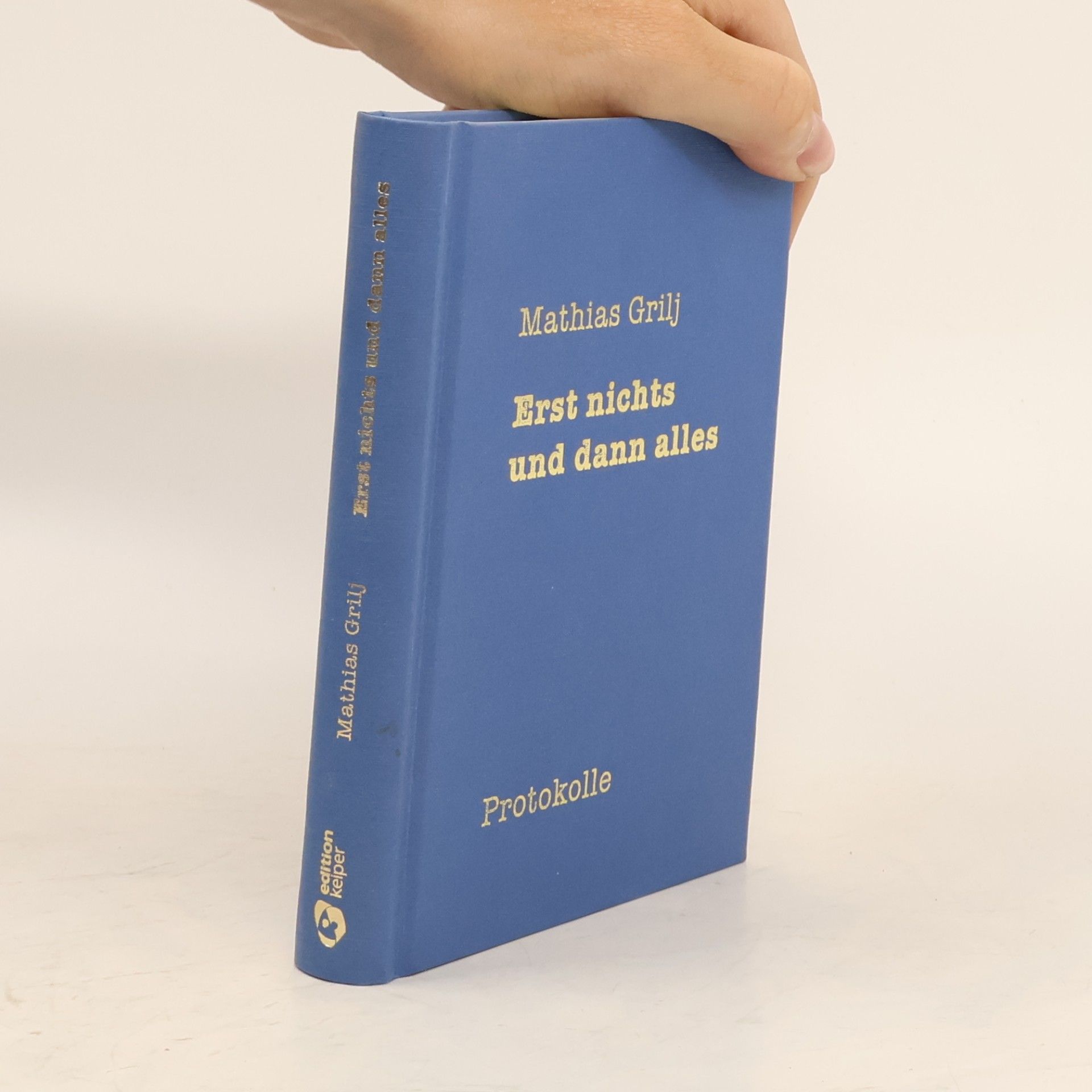 Erst nichts und dann alles. Protokolle