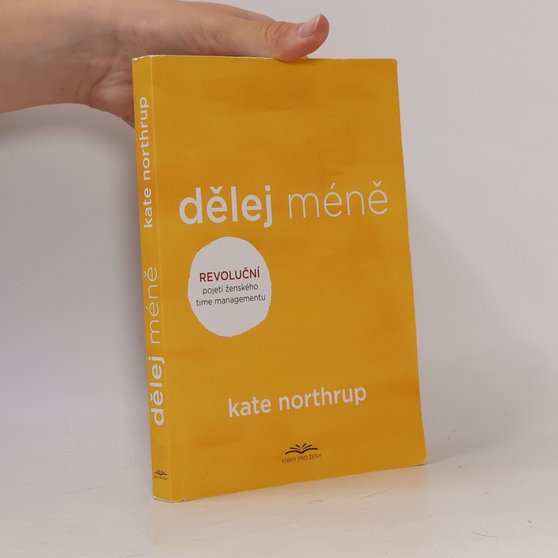 Kate Northrup Dělej méně