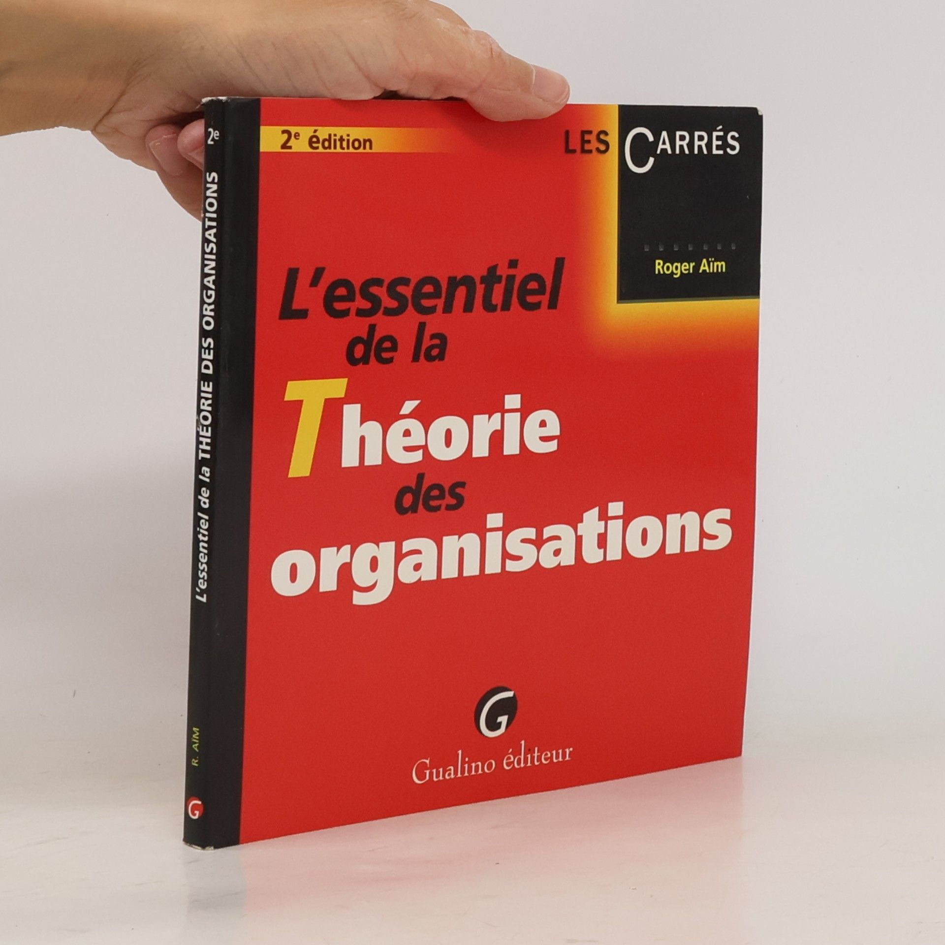 L'essentiel de la Théorie des organisations - 2e édition