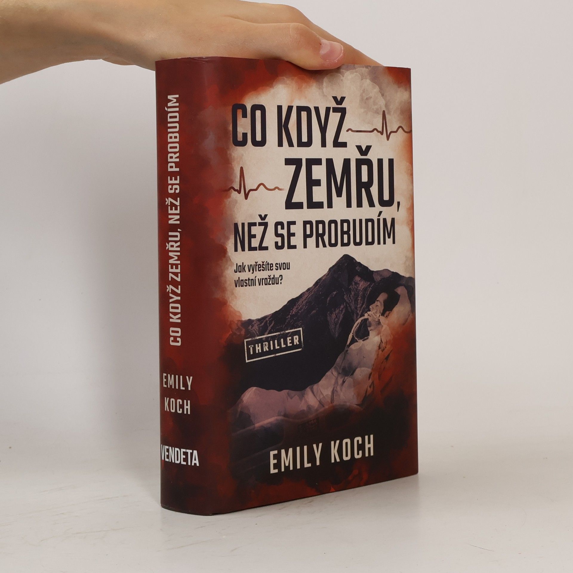 Emily Koch Co když zemřu, než se probudím. Jak vyřešíte svou vlastní vraždu?