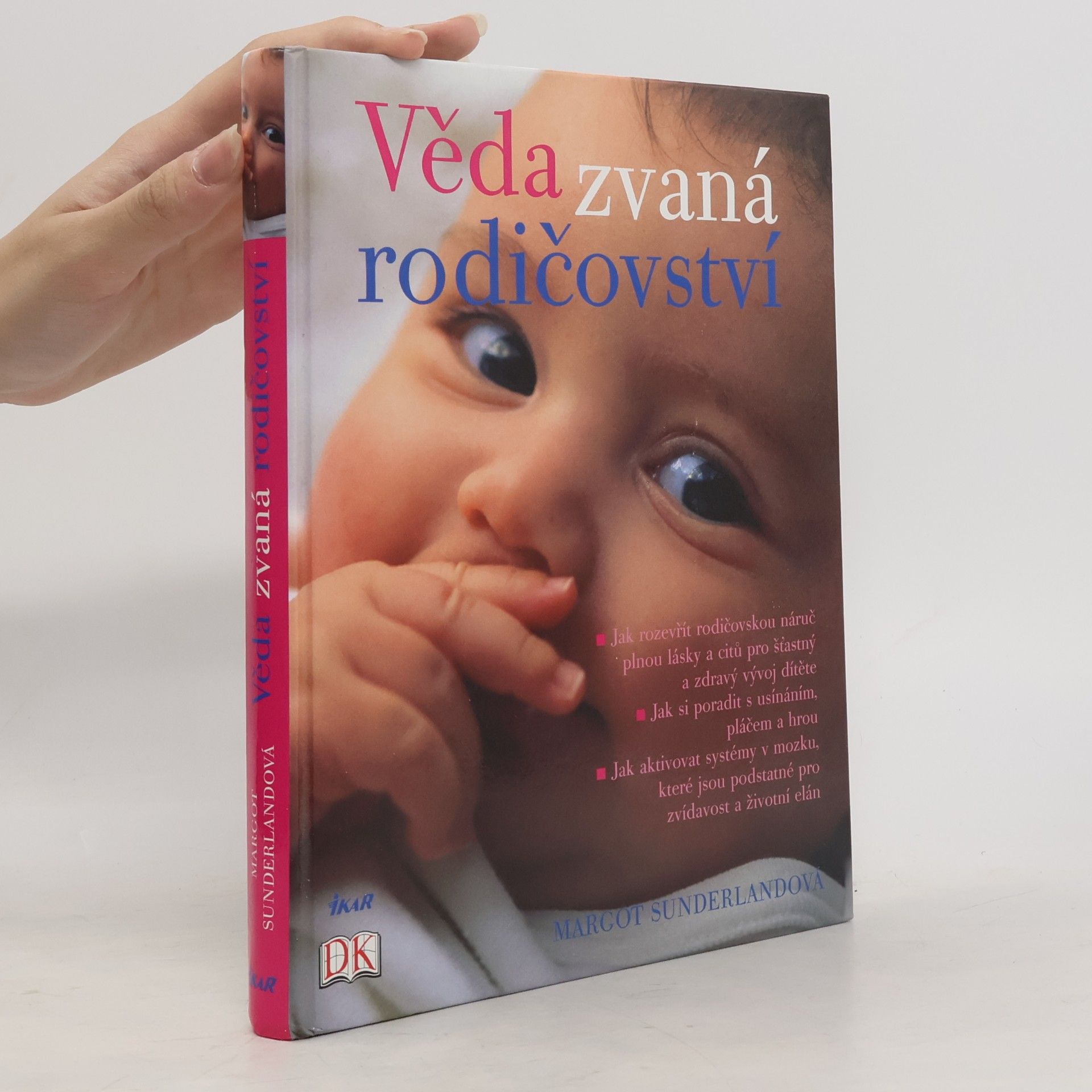 Margot Sunderland Věda zvaná rodičovství