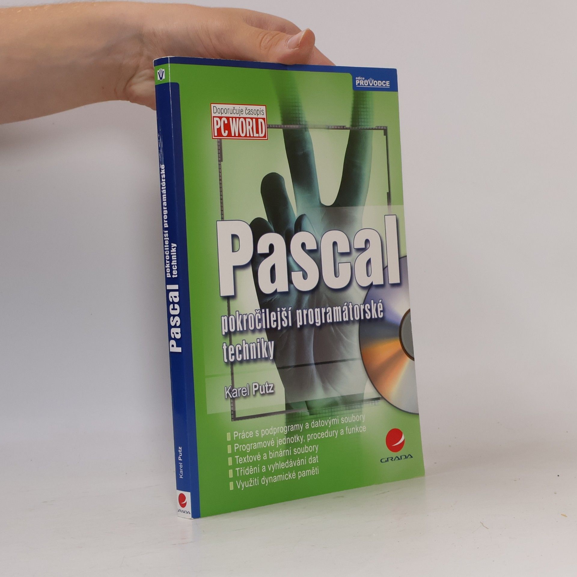 Karel Putz Pascal. Pokročilejší programátorské techniky