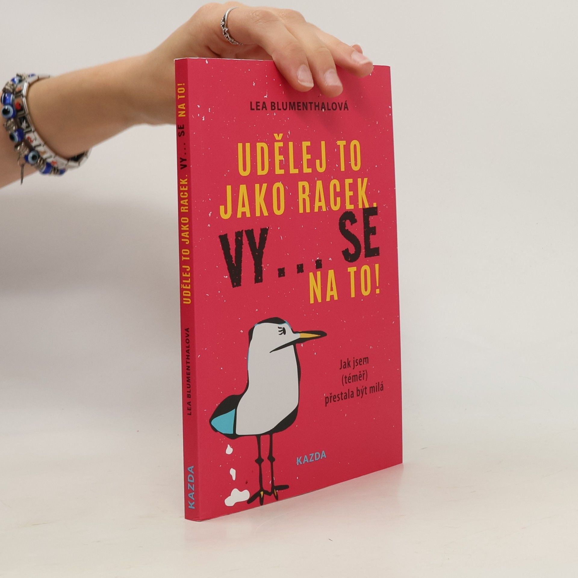 Udělej to jako racek. Vy... se na to!