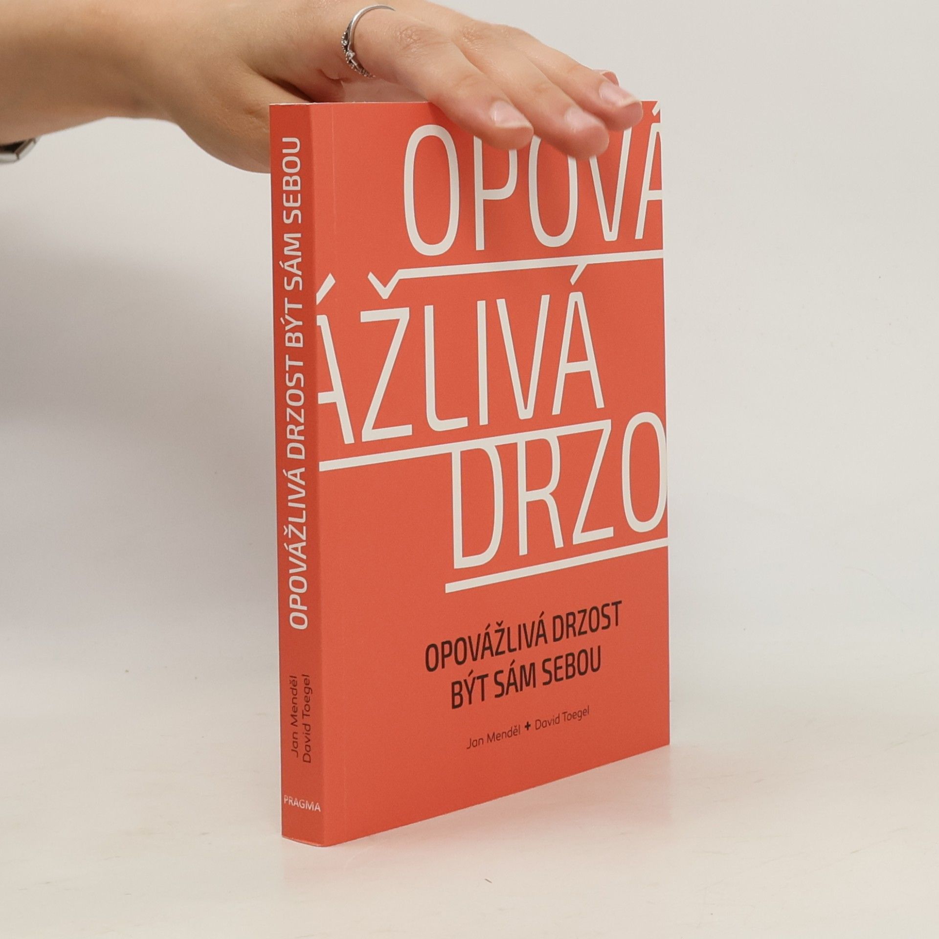 Opovážlivá drzost být sám sebou