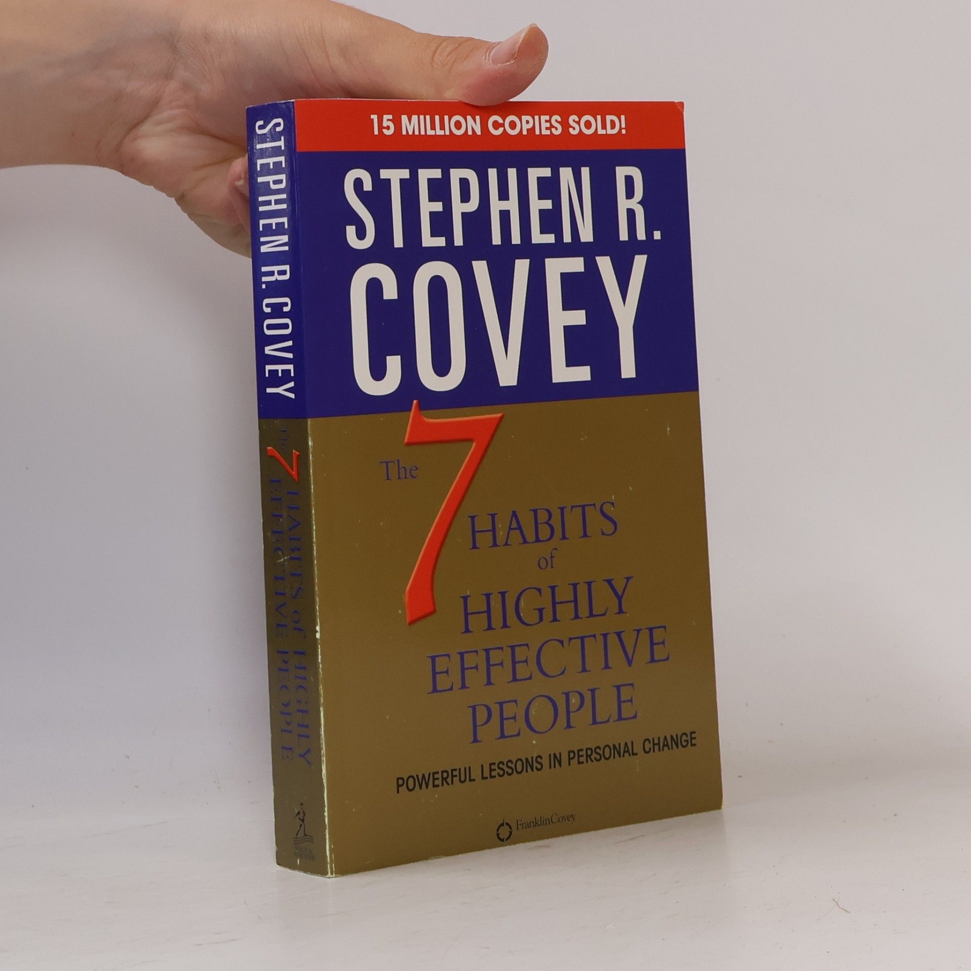 Stephen R. Covey The 7 habits of highly effective people. Powerful lessons in personal change