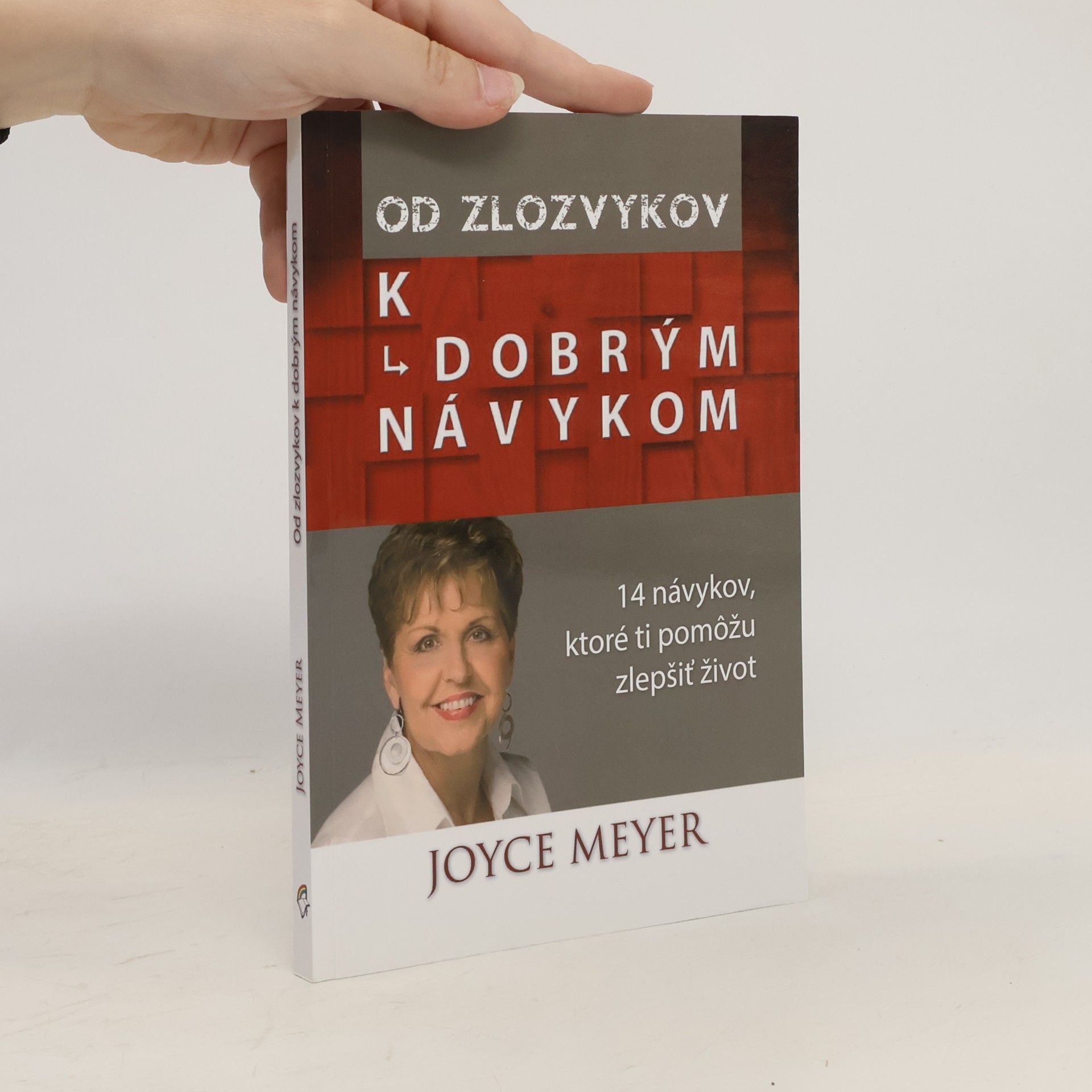 Joyce Meyer Od zlozvykov k dobrým návykom