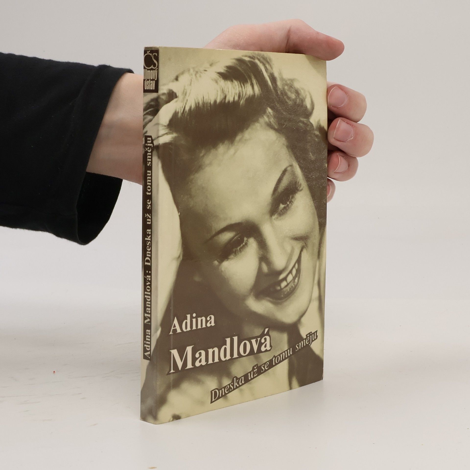 Adina Mandlová Adina Mandlová. Dneska už se tomu směju