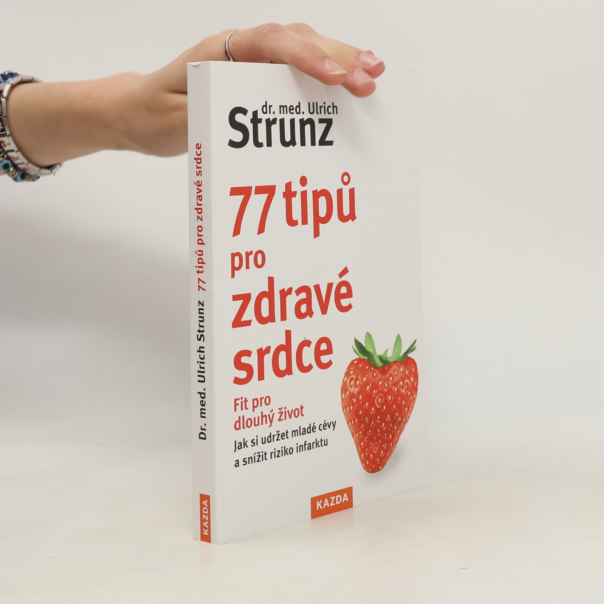 Ulrich Strunz 77 tipů pro zdravé srdce