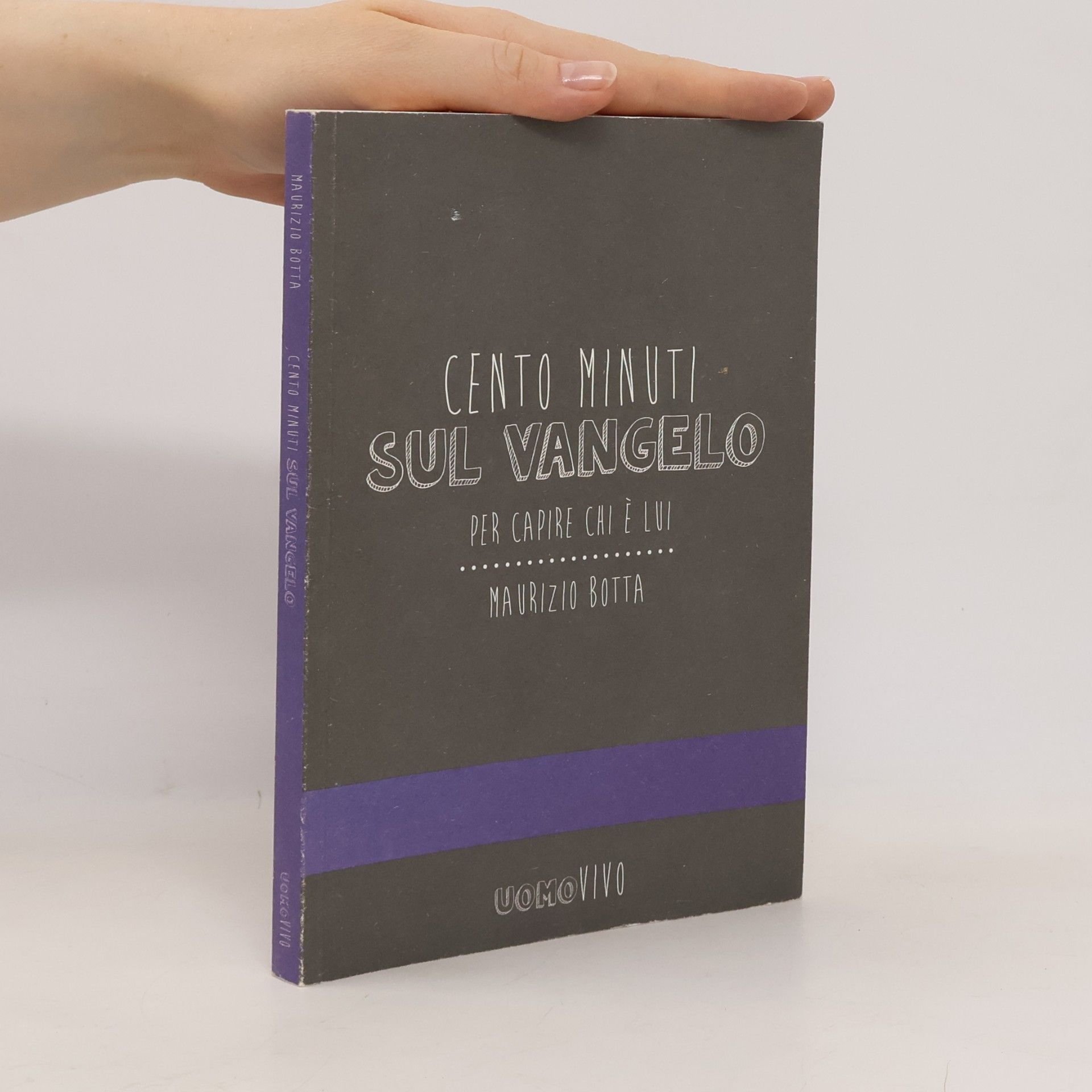 Maurizio Botta Cento minuti sul Vangelo. Per capire chi è Lui