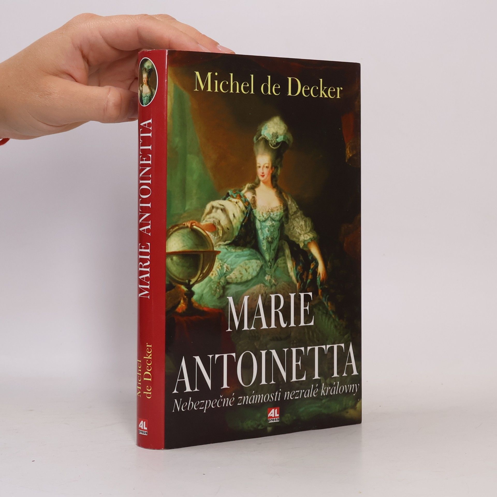 Michel de Decker Marie Antoinetta : životní příběh francouzské královny