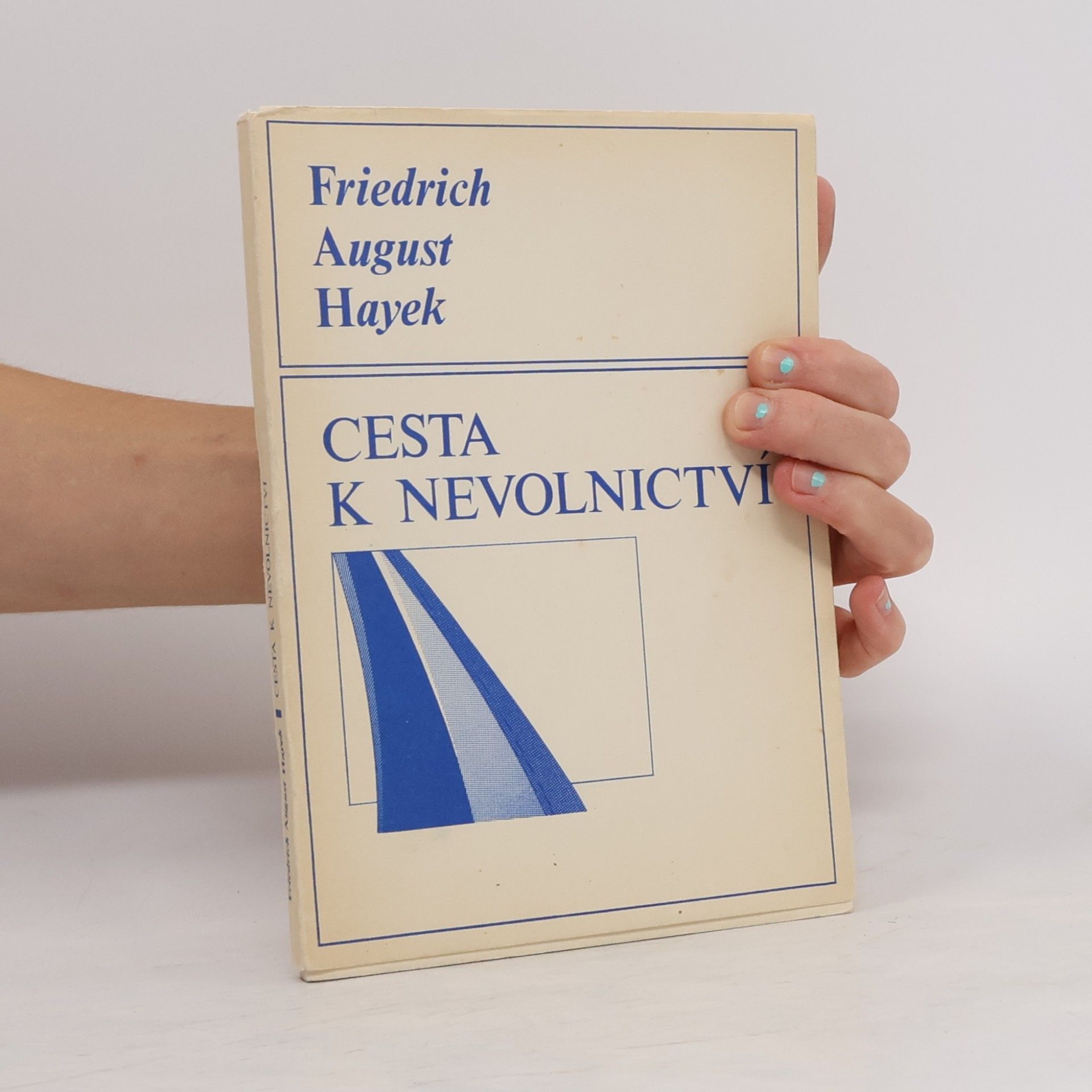 Friedrich August Hayek Cesta k nevolnictví