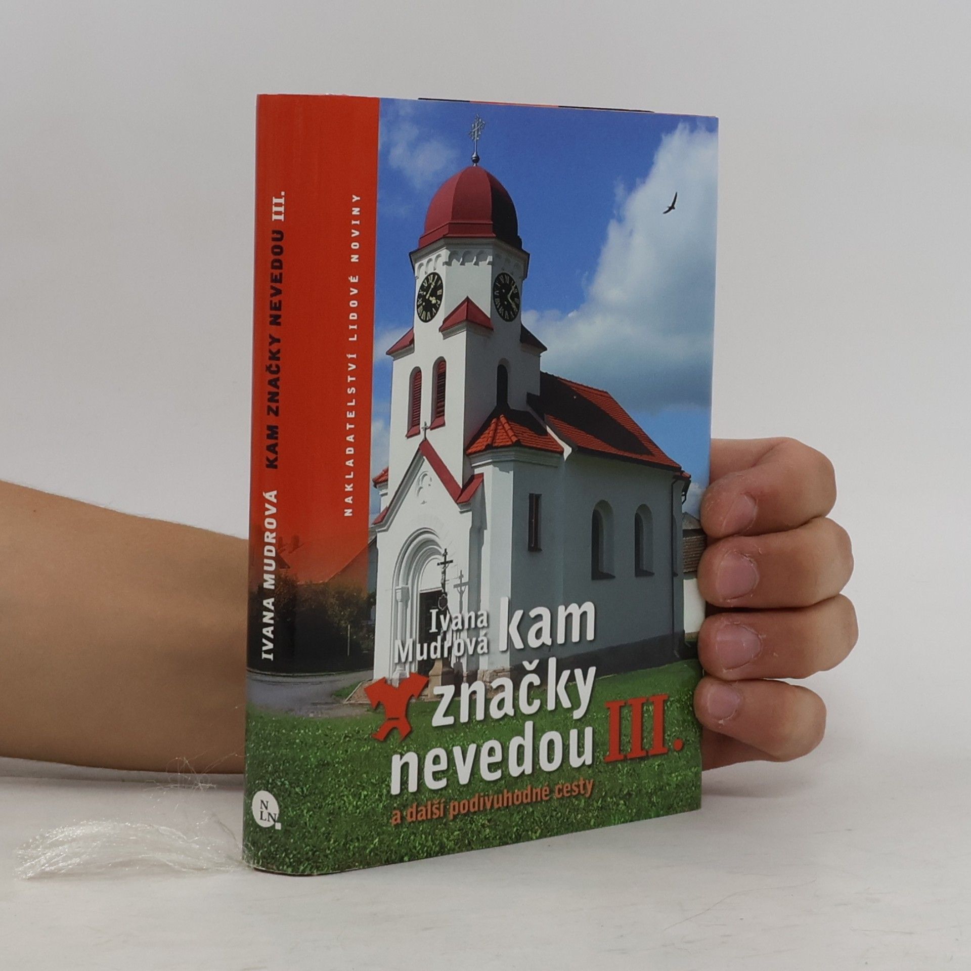 Ivana Mudrová Kam značky nevedou III. a další podivuhodné cesty