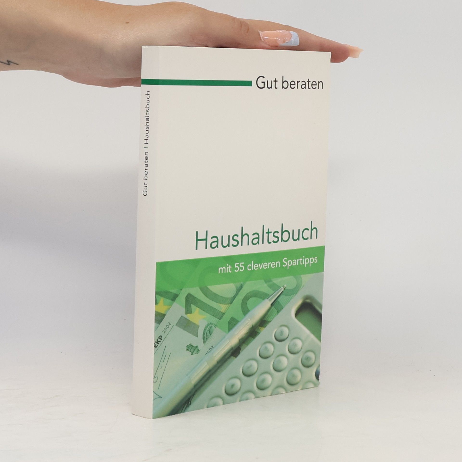 Matthias Nöllke Gut beraten: Haushaltsbuch mit 55 cleveren Spartipps
