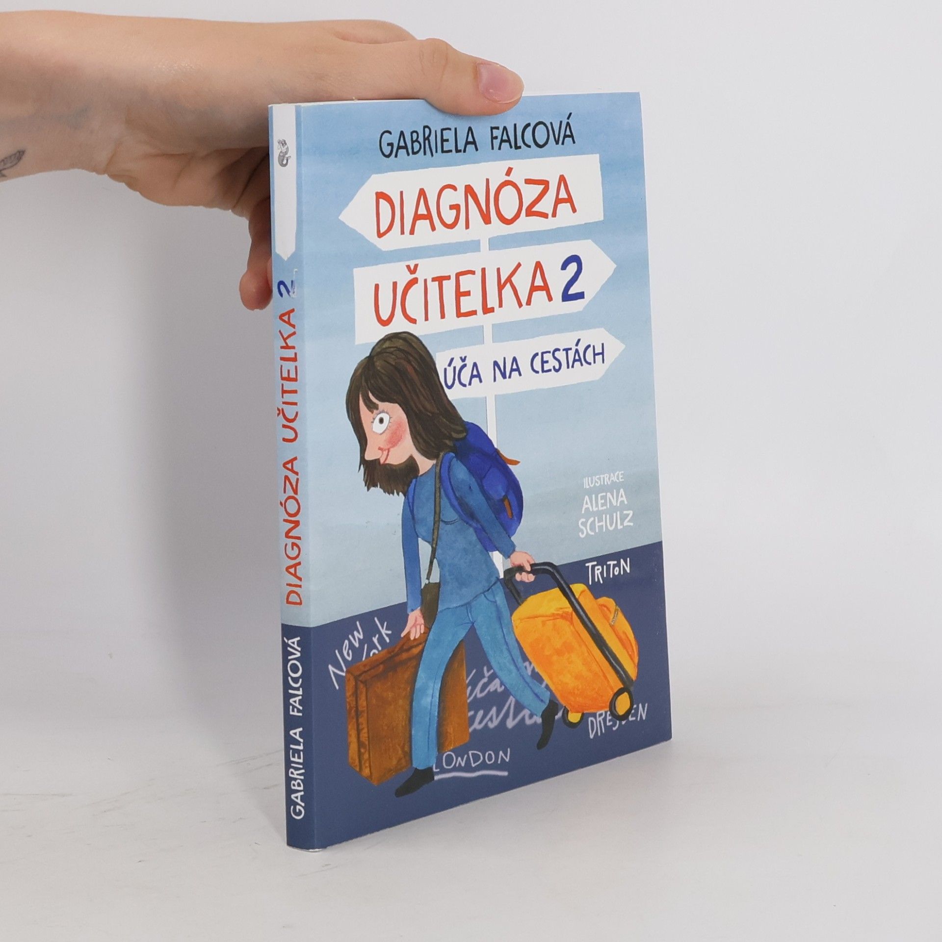 Gabriela Falcová Diagnóza učitelka. 2, Úča na cestách