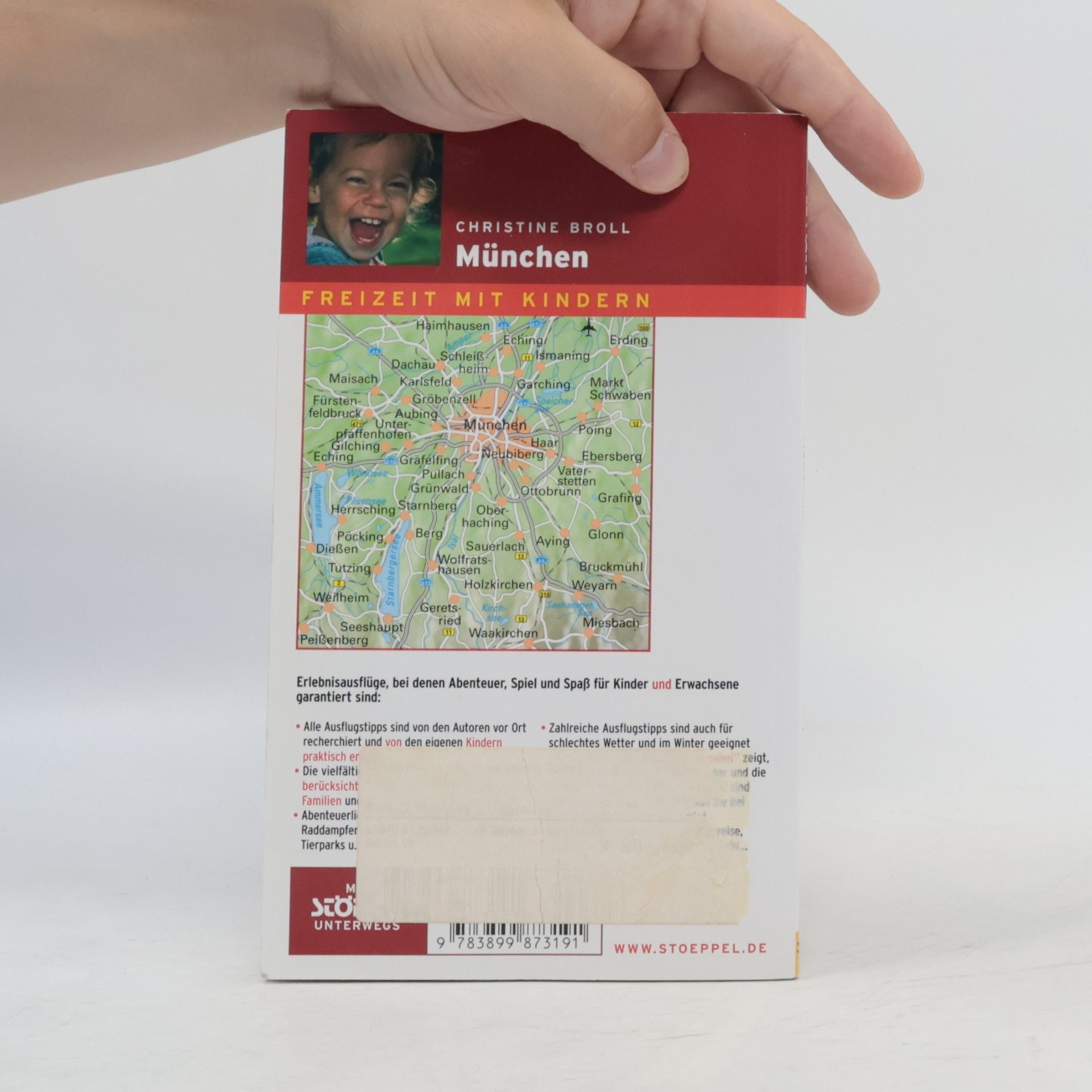 Christine Broll München und Umgebung Freizeit mit Kindern: Von Eltern für Eltern - von Kindern getestet. 61 Ausflüge für jedes Wetter und jede Gelegenheit