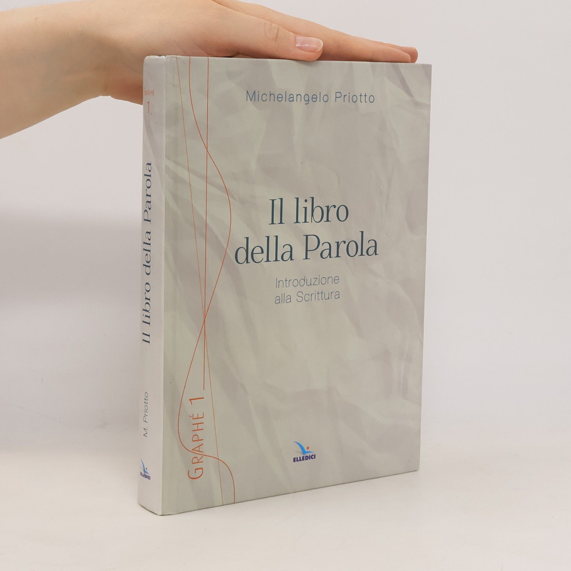 Michelangelo Priotto Graphé - 1: Il libro della Parola