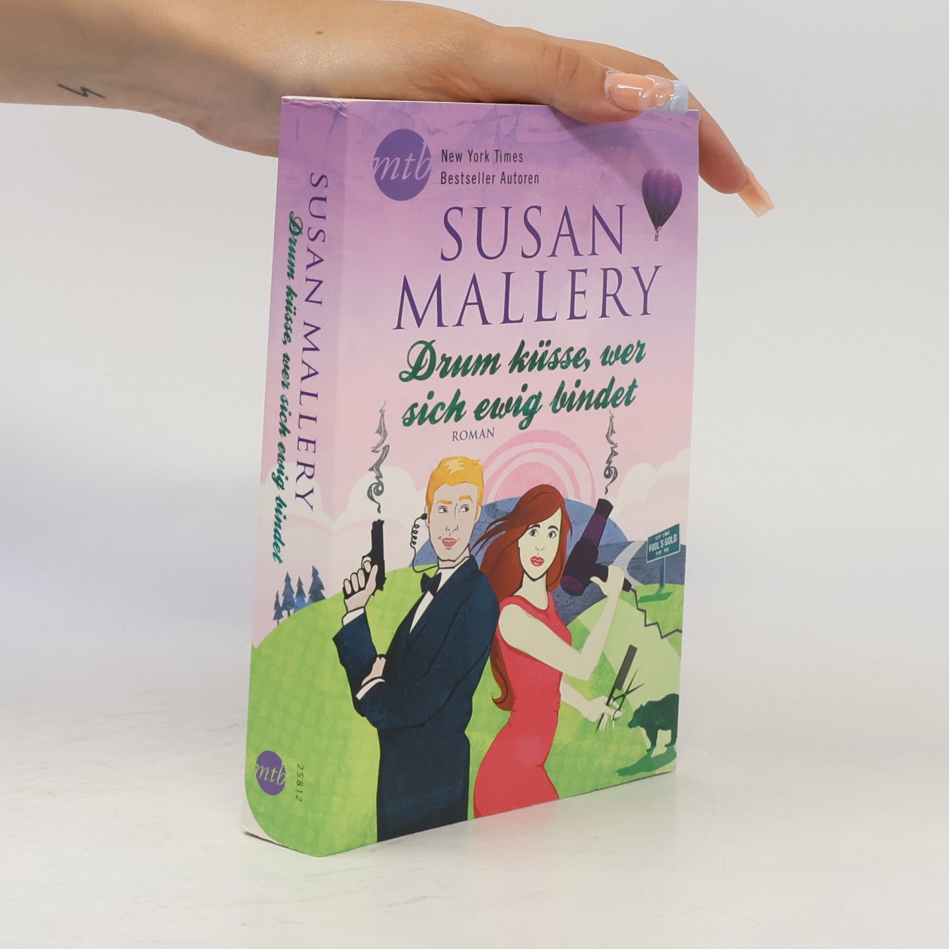 Susan Mallery Drum küsse, wer sich ewig bindet