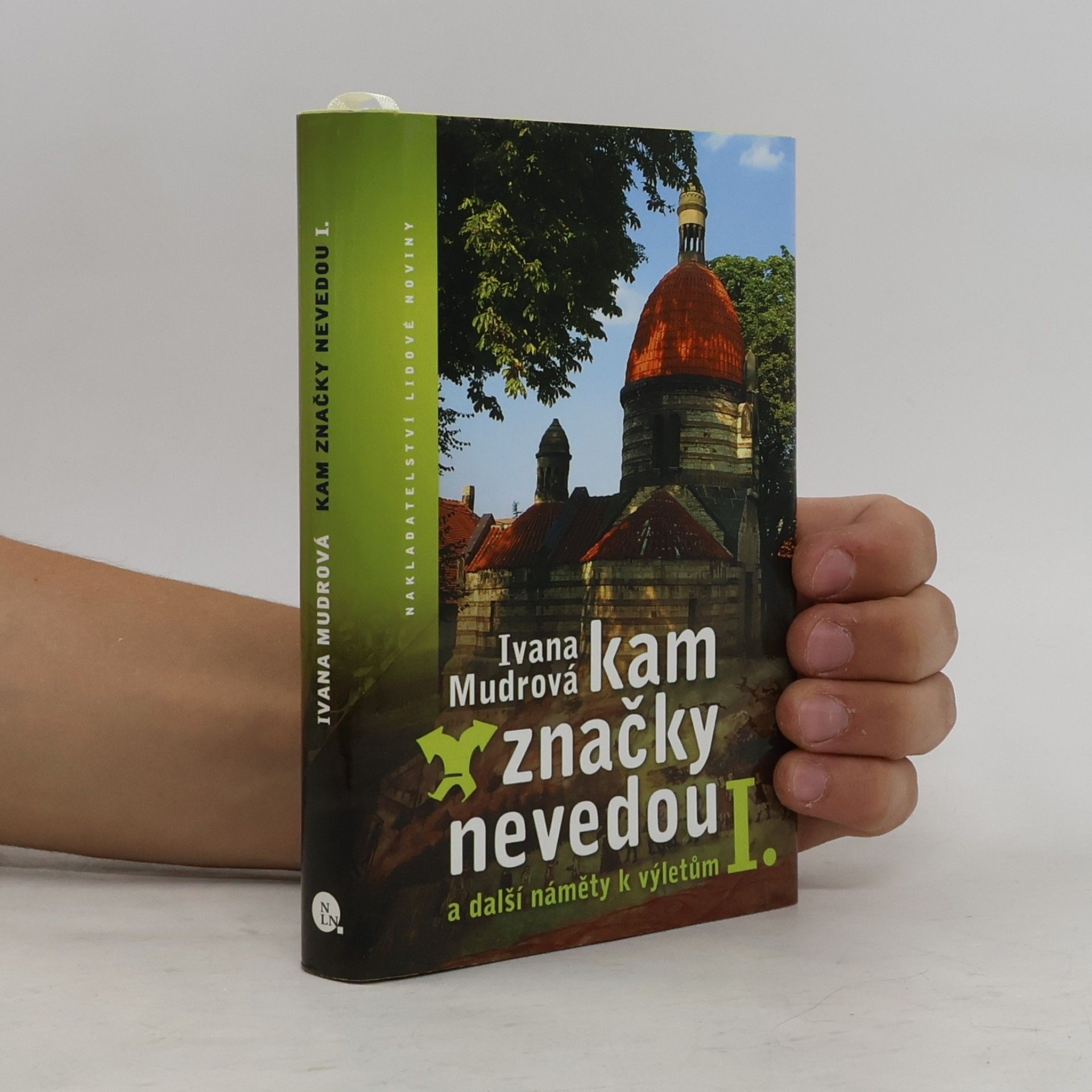Ivana Mudrová Kam značky nevedou: A další náměty k výletům