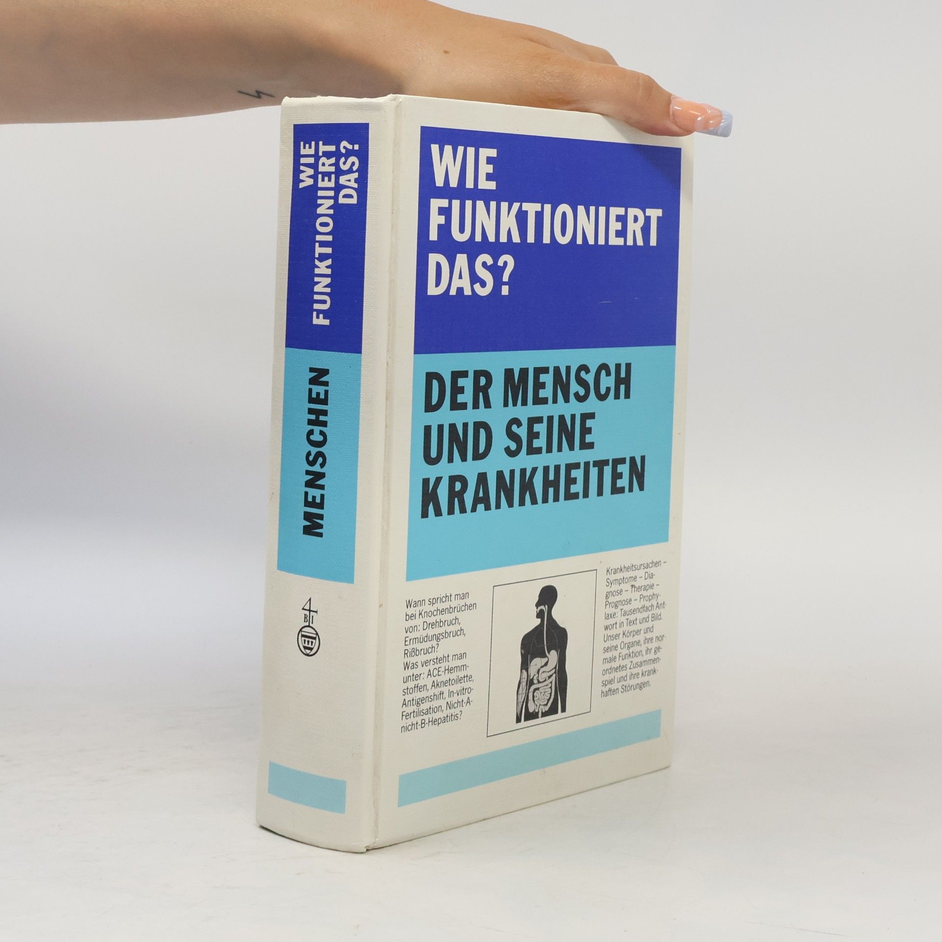 Karl-Heinz Ahlheim Wie funktioniert das? Der Mensch und seine Krankheiten