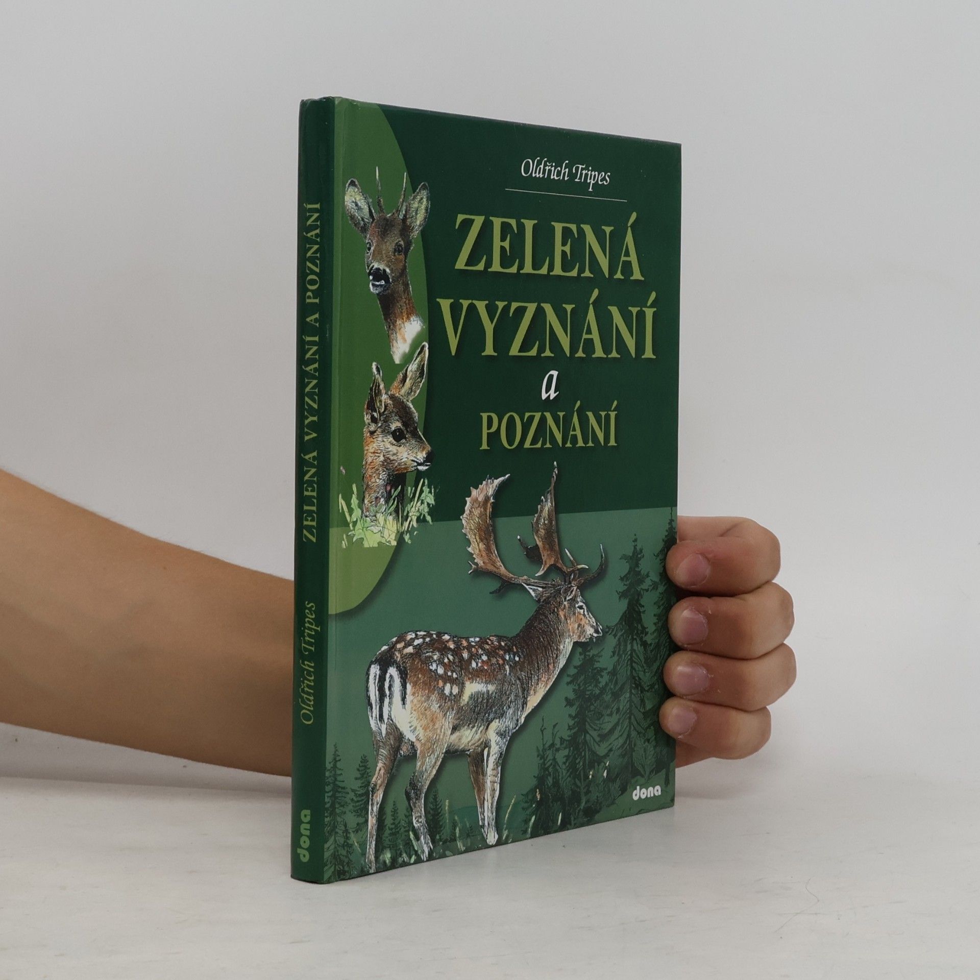 Oldřich Tripes Zelená vyznání a poznání