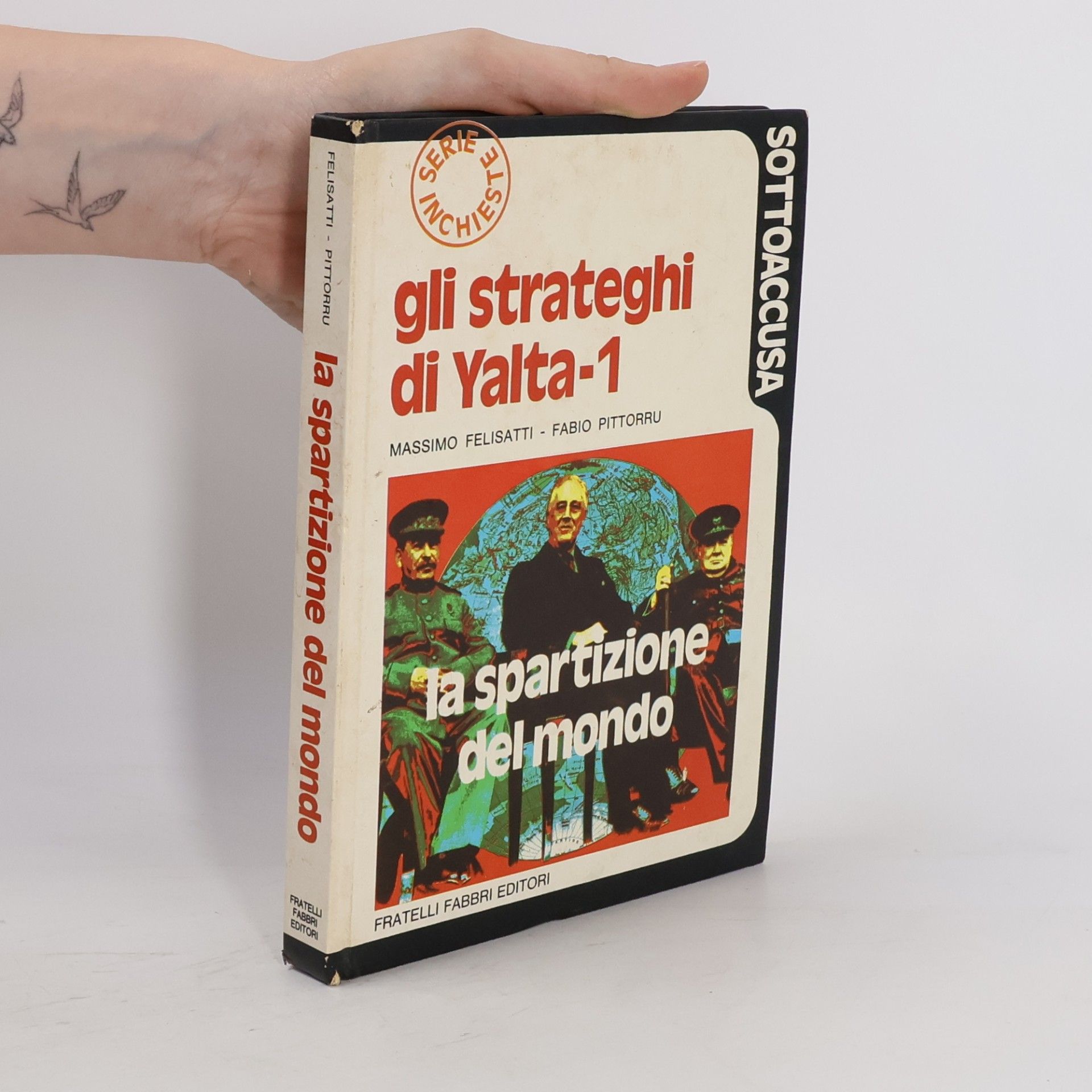 Massimo Felisatti Gli strateghi di Yalta-1. La spartizione del mondo