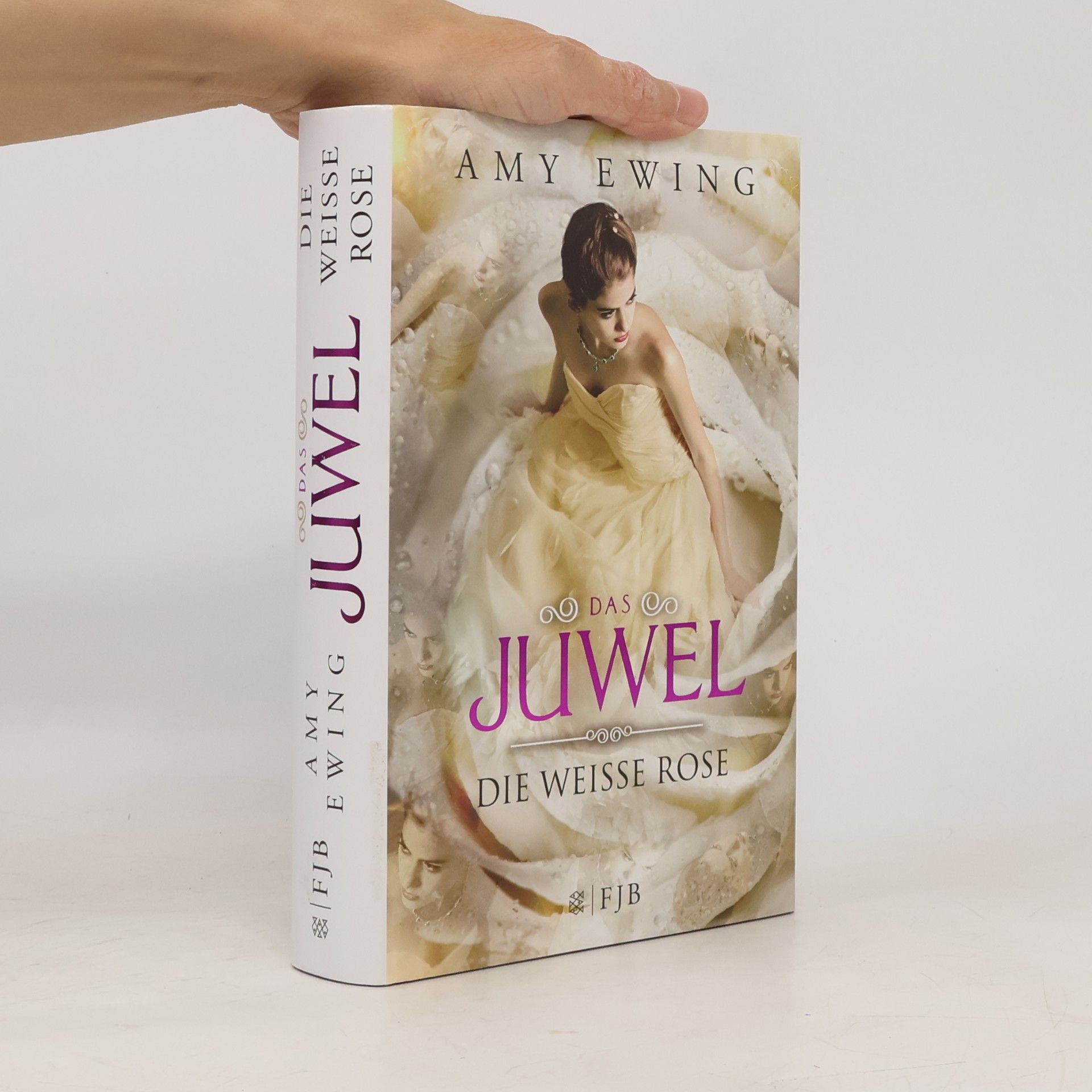 Amy Ewing Das Juwel. Die Weisse Rose