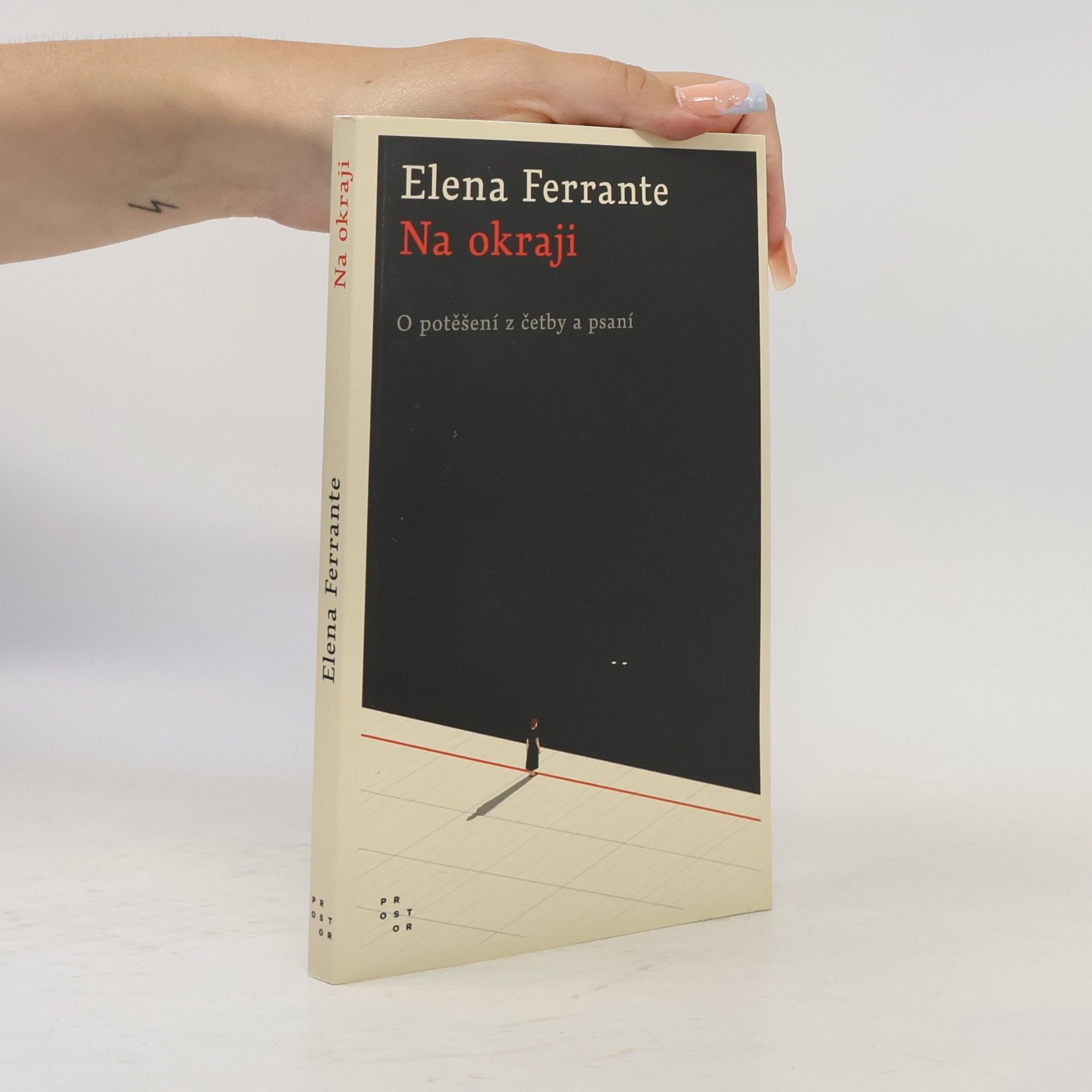 Elena Ferrante Na okraji : o potěšení z četby a psaní