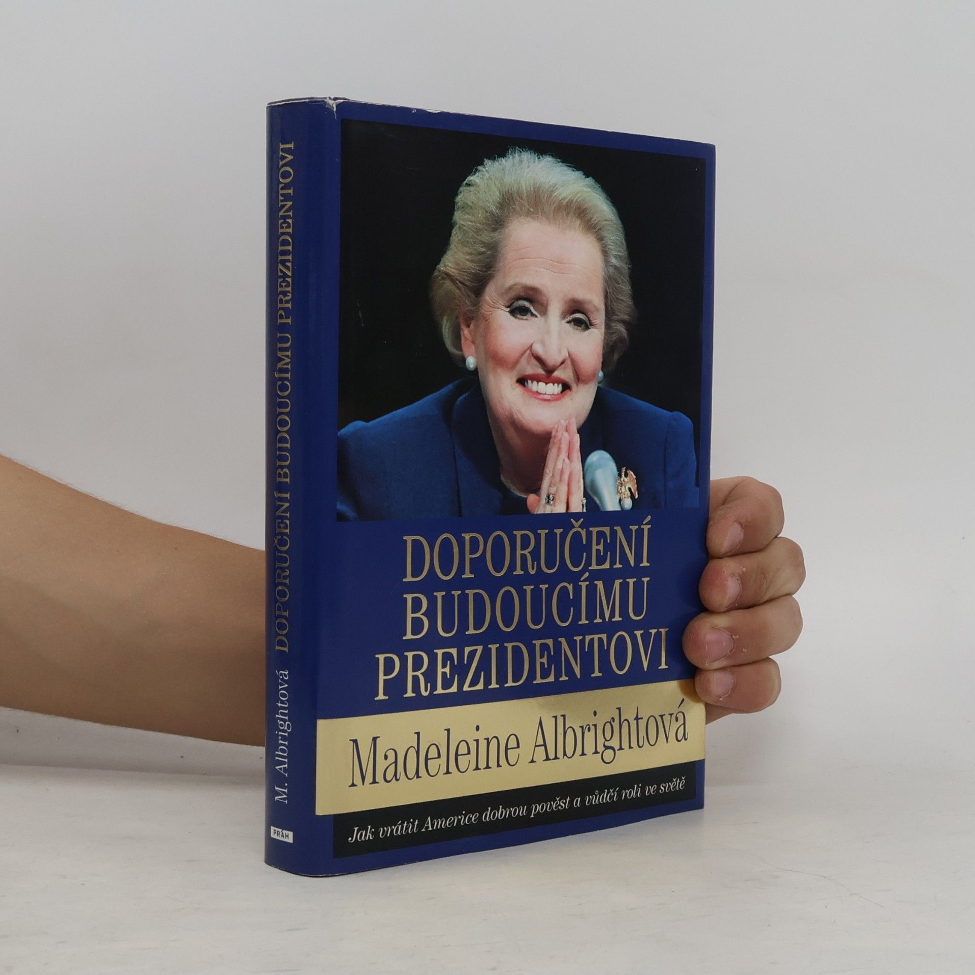 Madeleine Albright Doporučení budoucímu prezidentovi