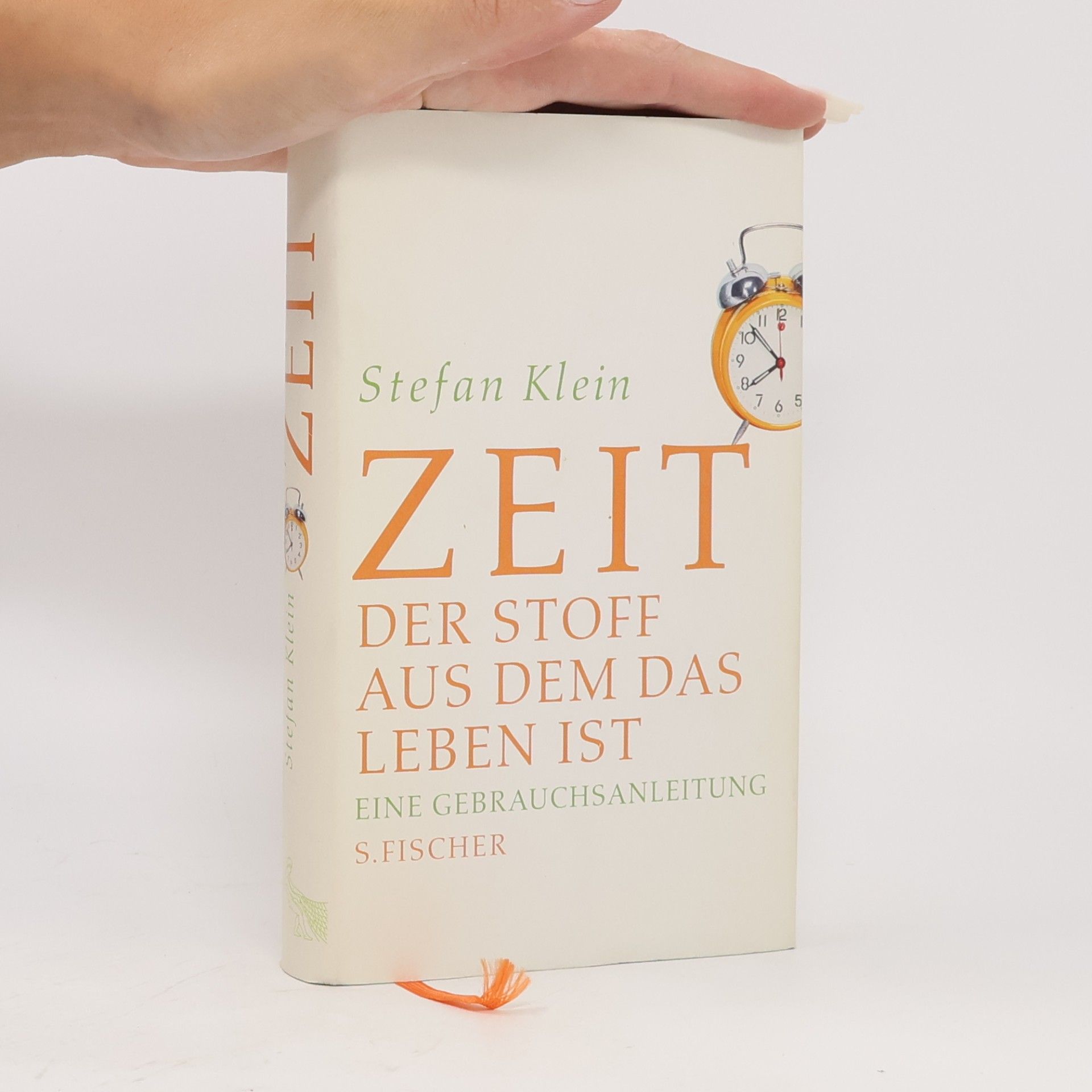 Stefan Klein Zeit. Der stoff aus dem das leben ist.