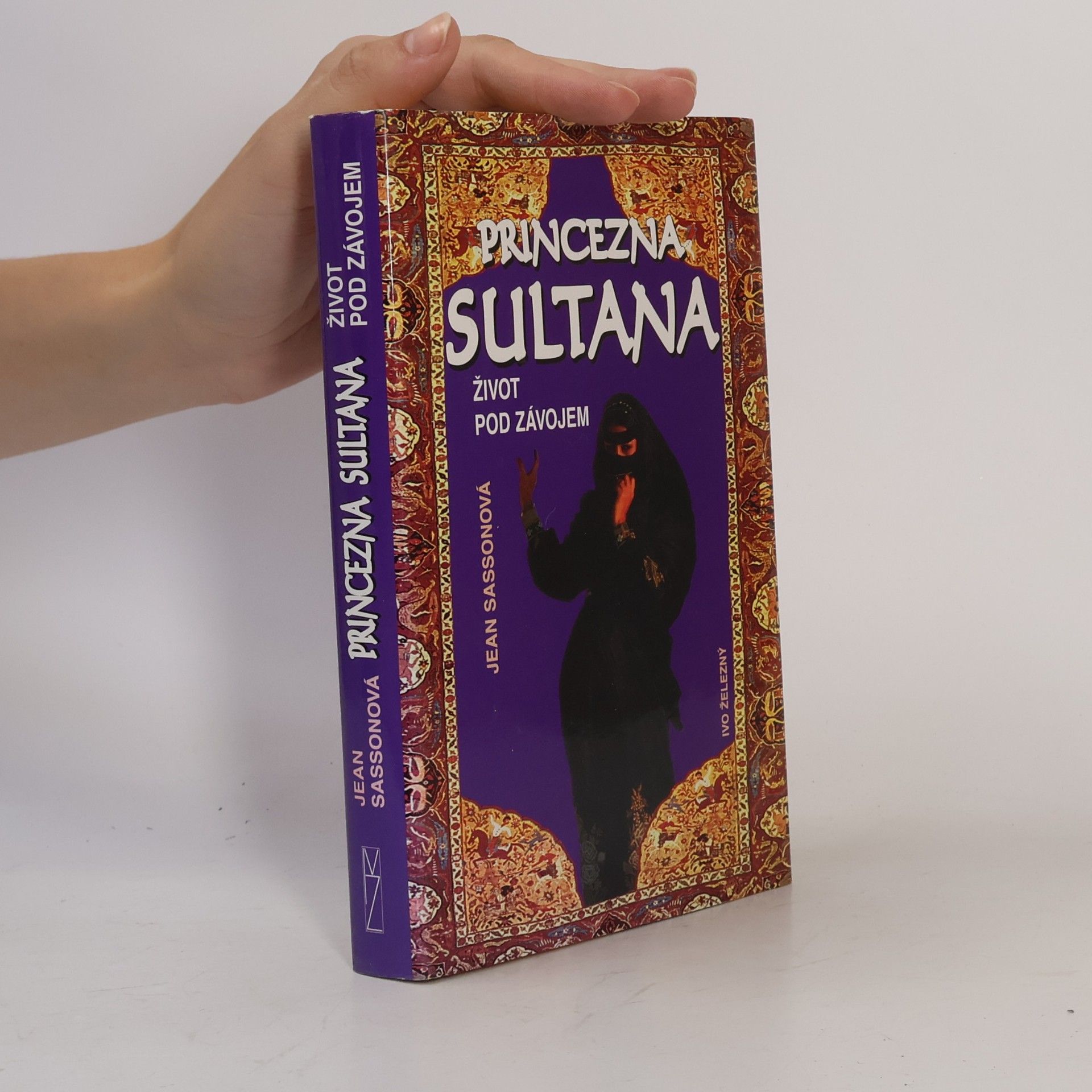 Jean Sasson Princezna Sultana. Život pod závojem