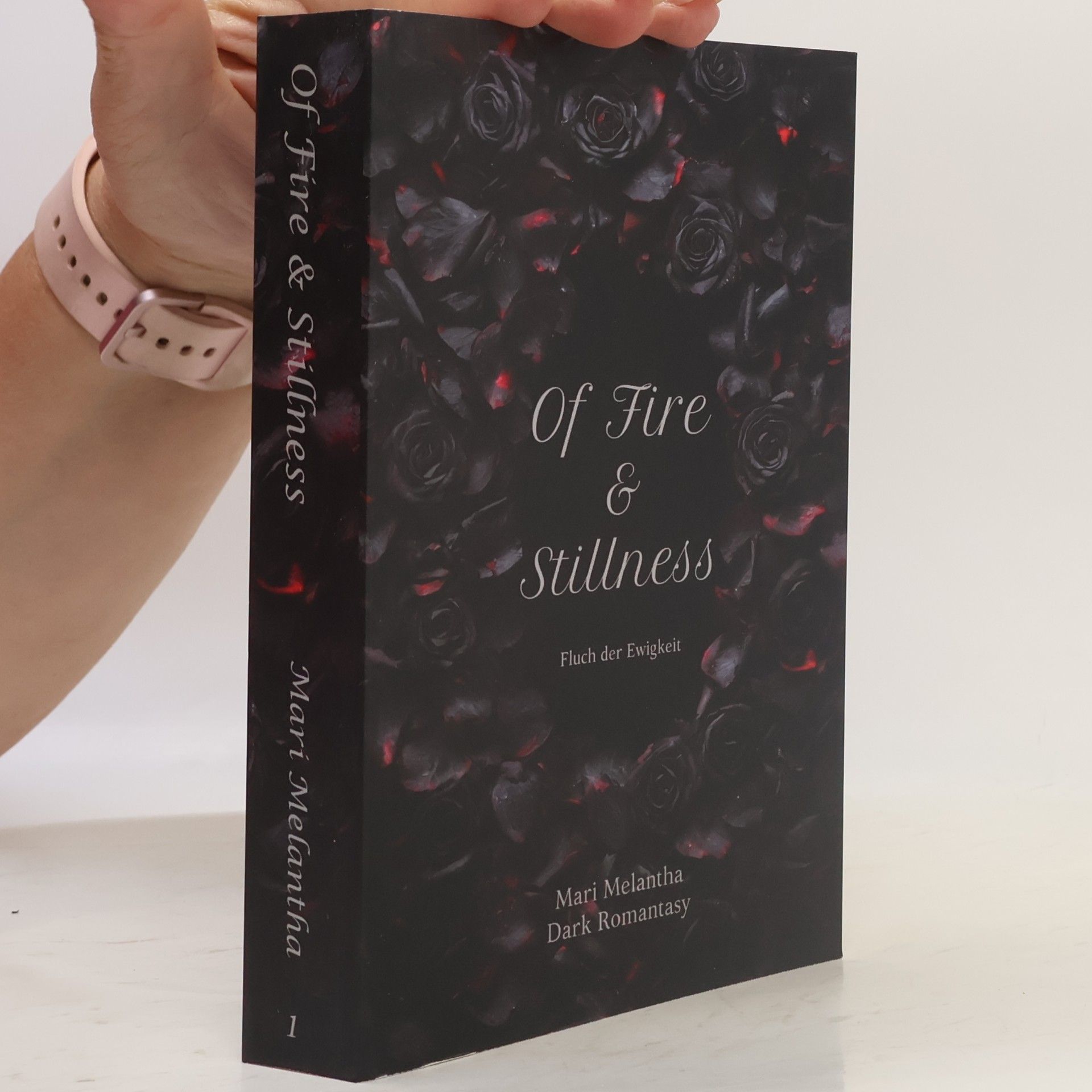 Mari Melantha Dark Romantasy - 1: Of Fire and Stillness: Fluch der Ewigkeit