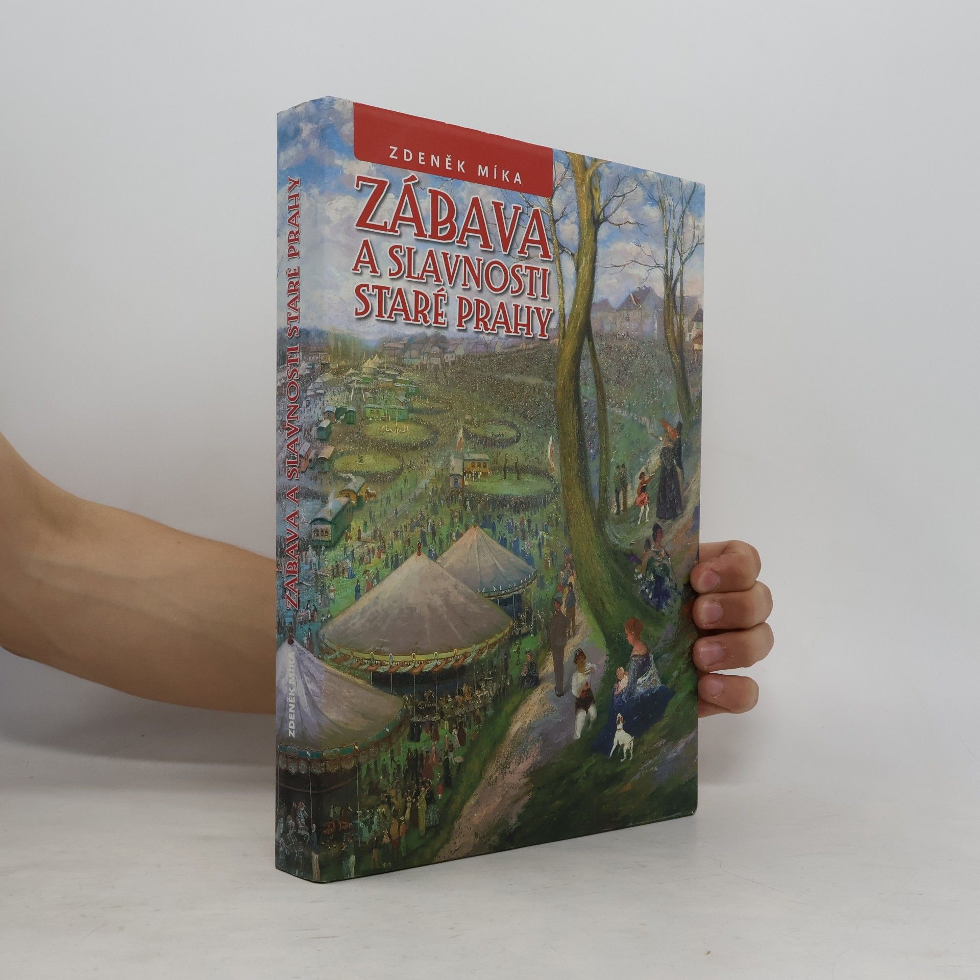Zdeněk Míka Zábava a slavnosti staré Prahy