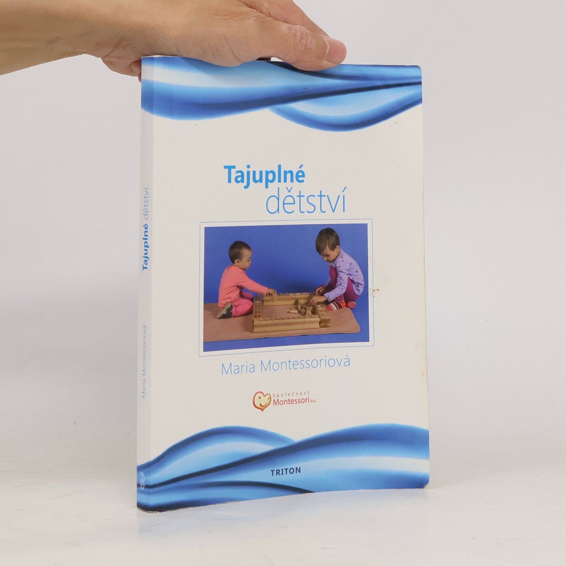 Maria Montessori Tajuplné dětství