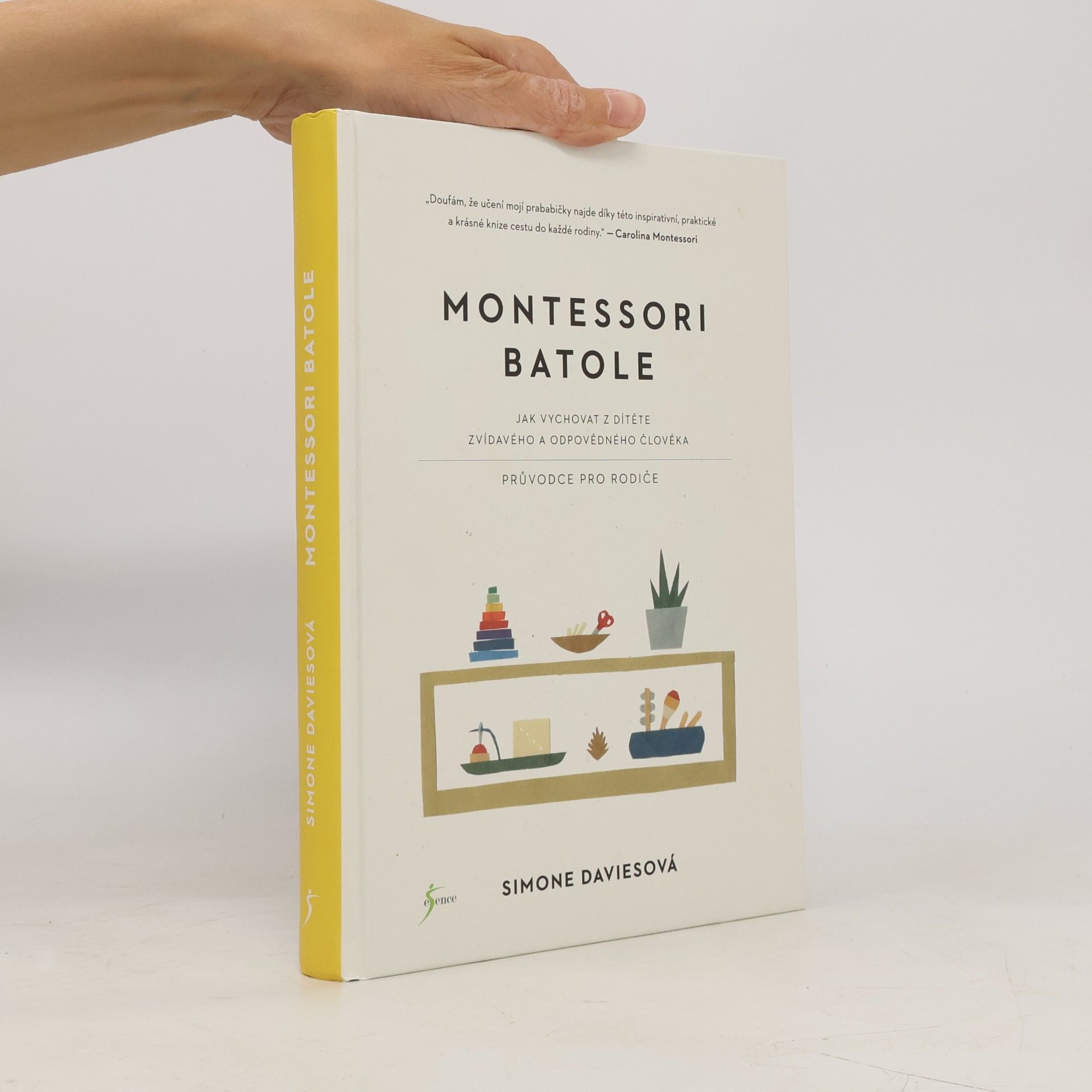 Simone Davies Montessori batole. Jak vychovat z dítěte zvídavého a odpovědného člověka