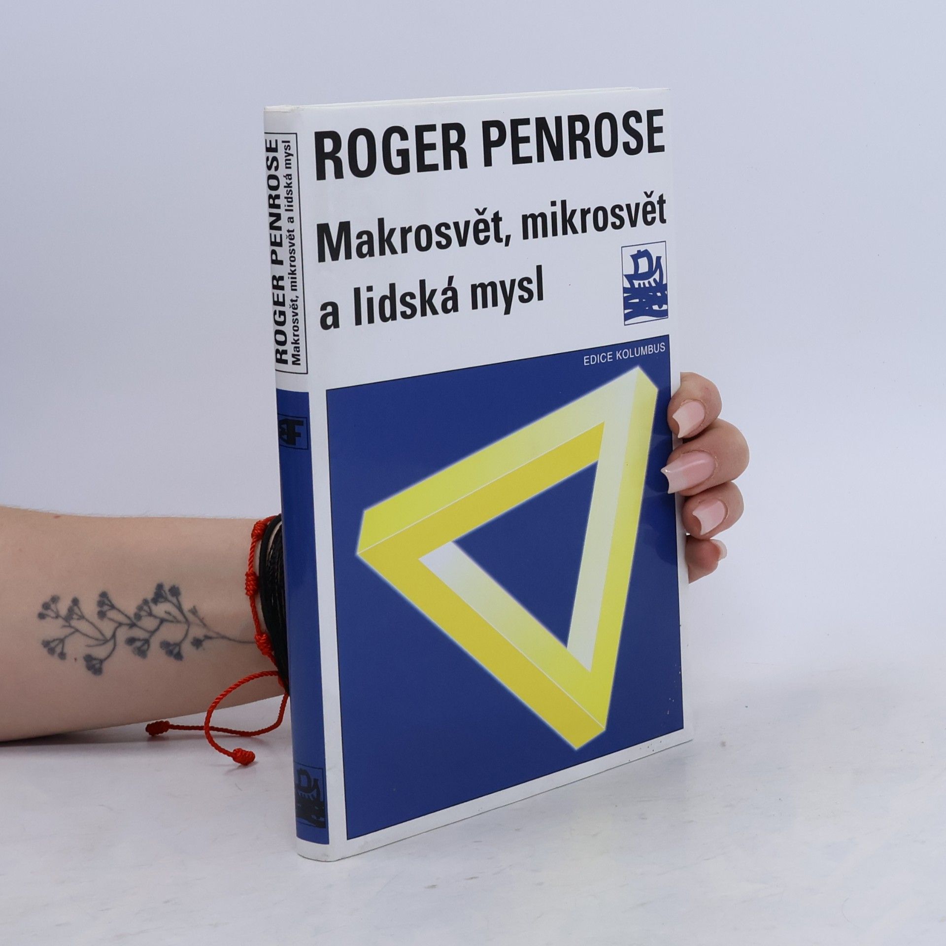 Roger Penrose Makrosvět, mikrosvět a lidská mysl
