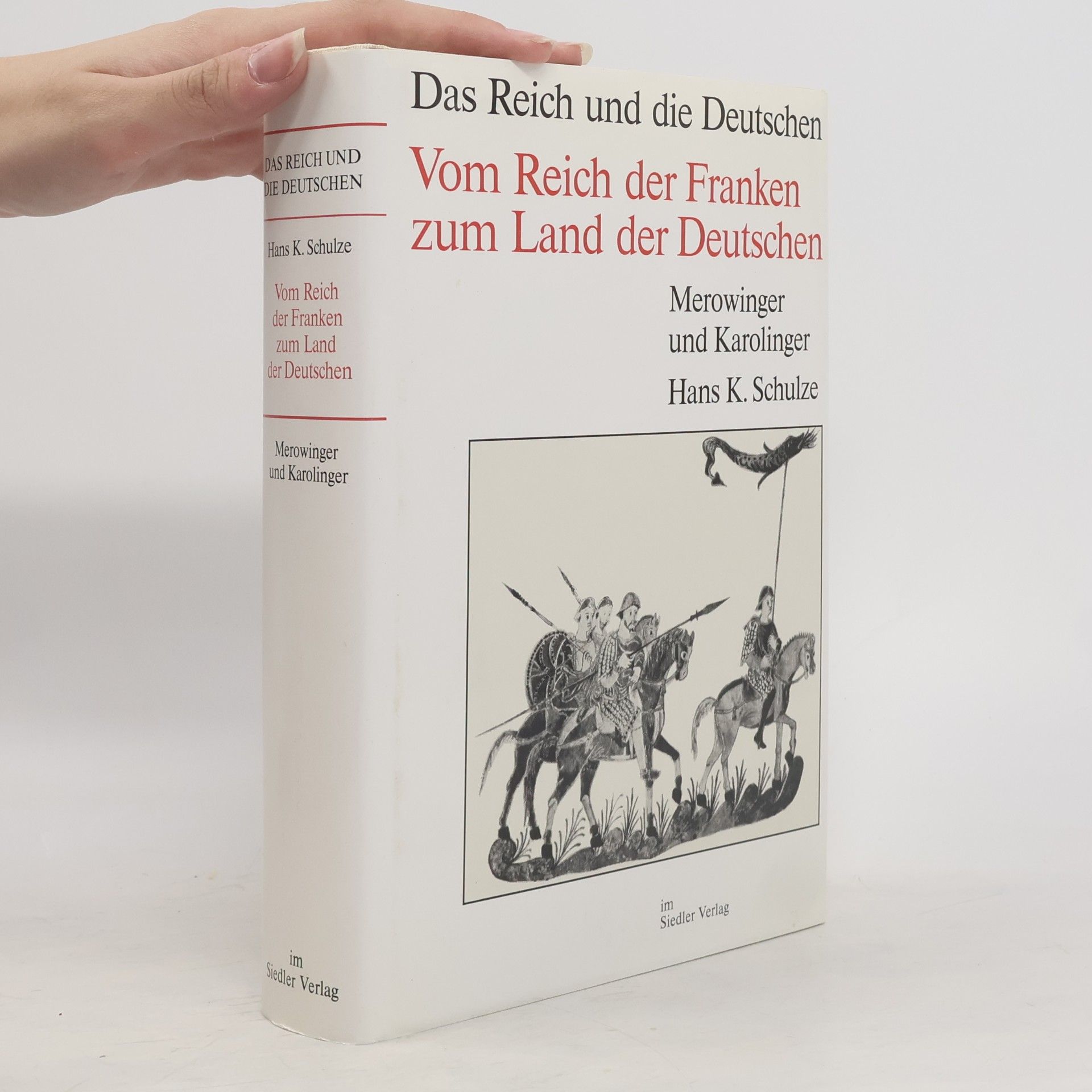 Heinz Schilling Vom Reich der Franken zum Land der Deutschen