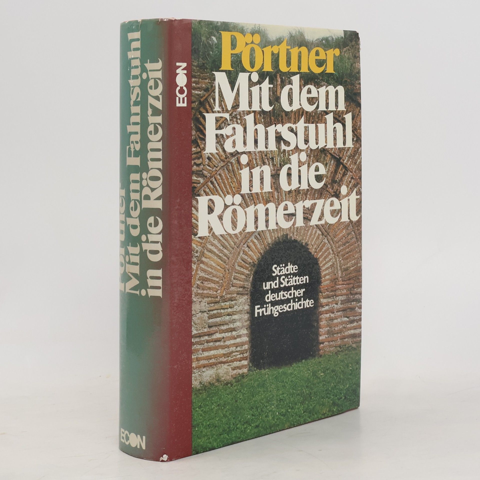 Mit dem Fahrstuhl in die Römerzeit : Städte und Stätten deutscher Frühgeschichte