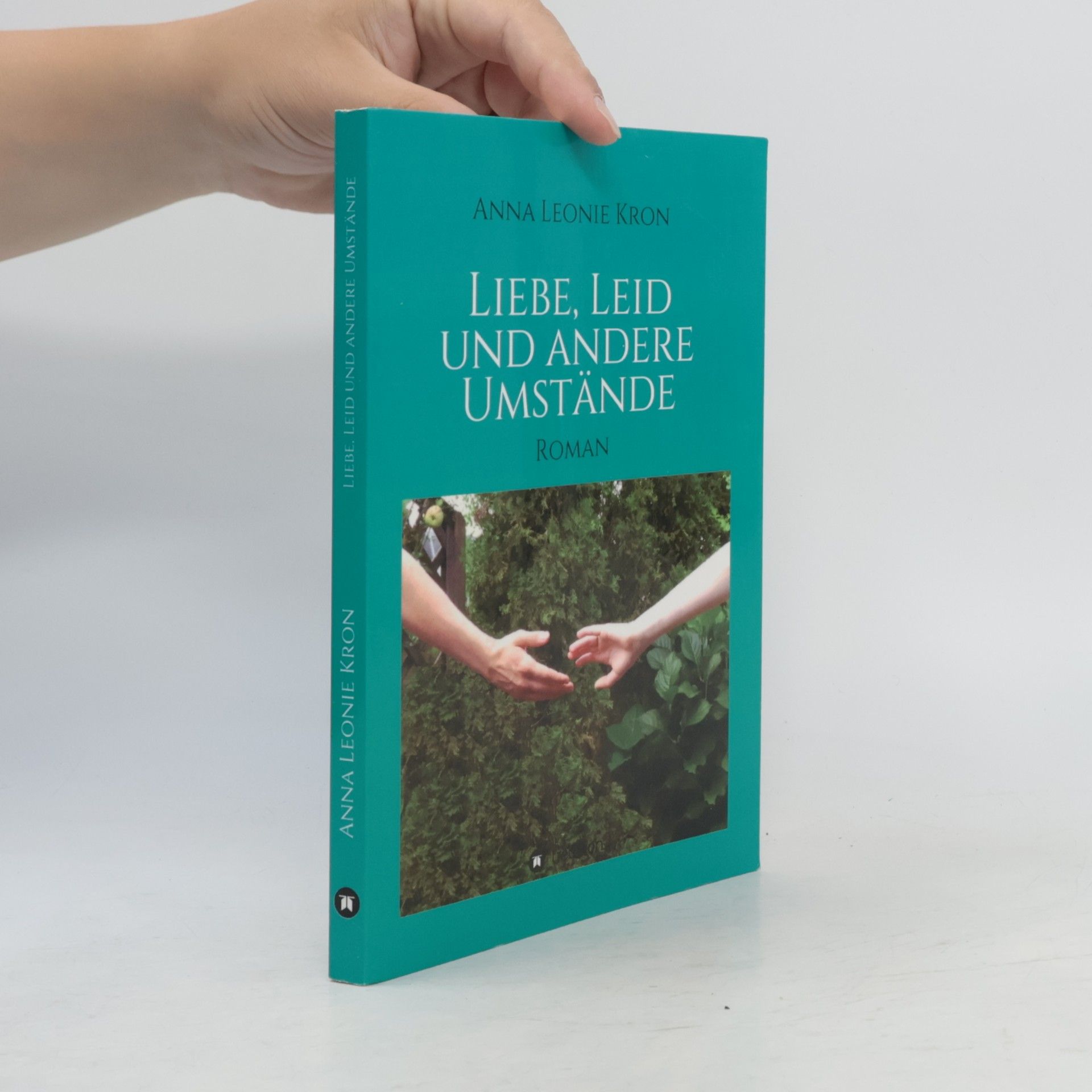 Anna Leonie Kron Liebe, Leid und andere Umstände