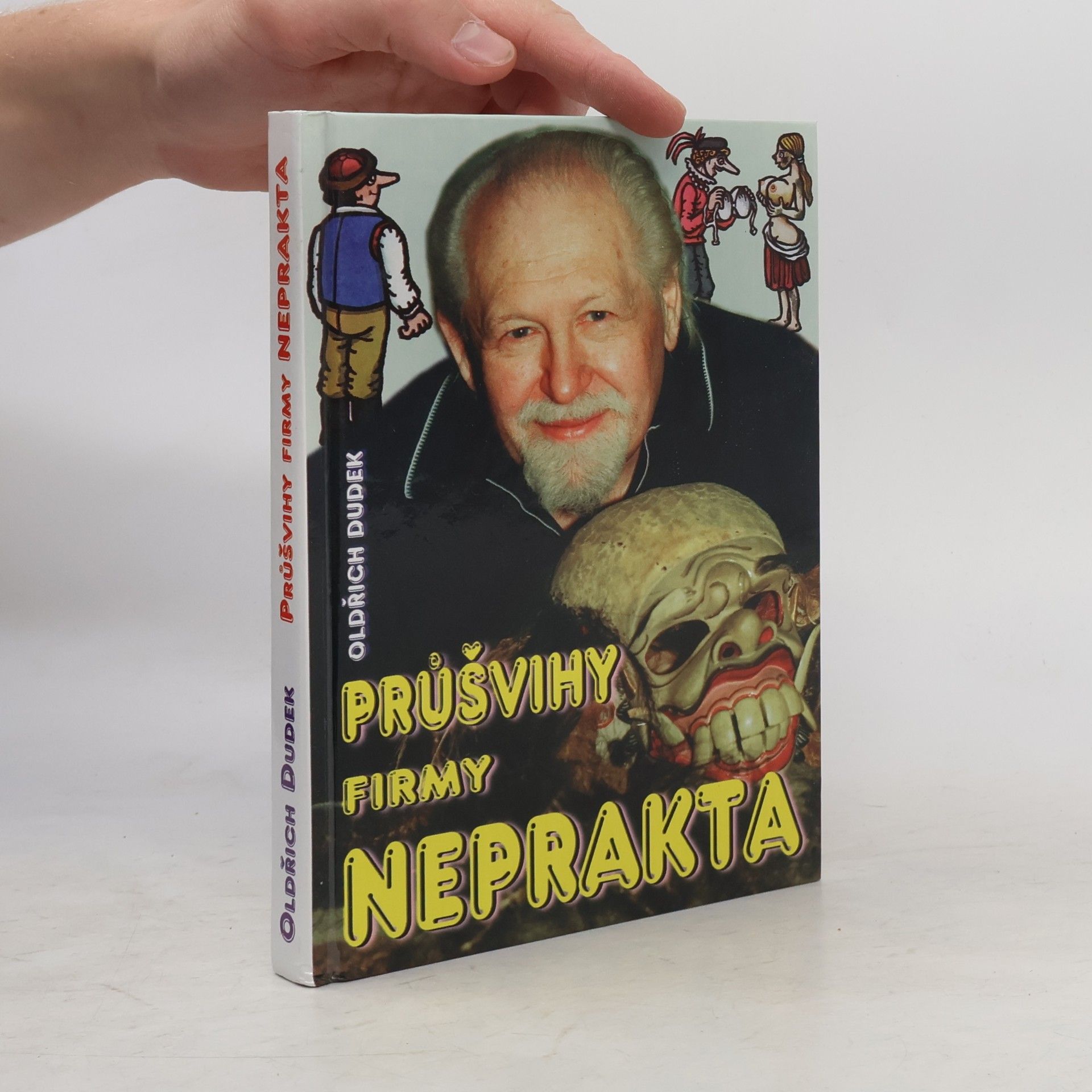 Oldřich Dudek Průšvihy firmy Neprakta