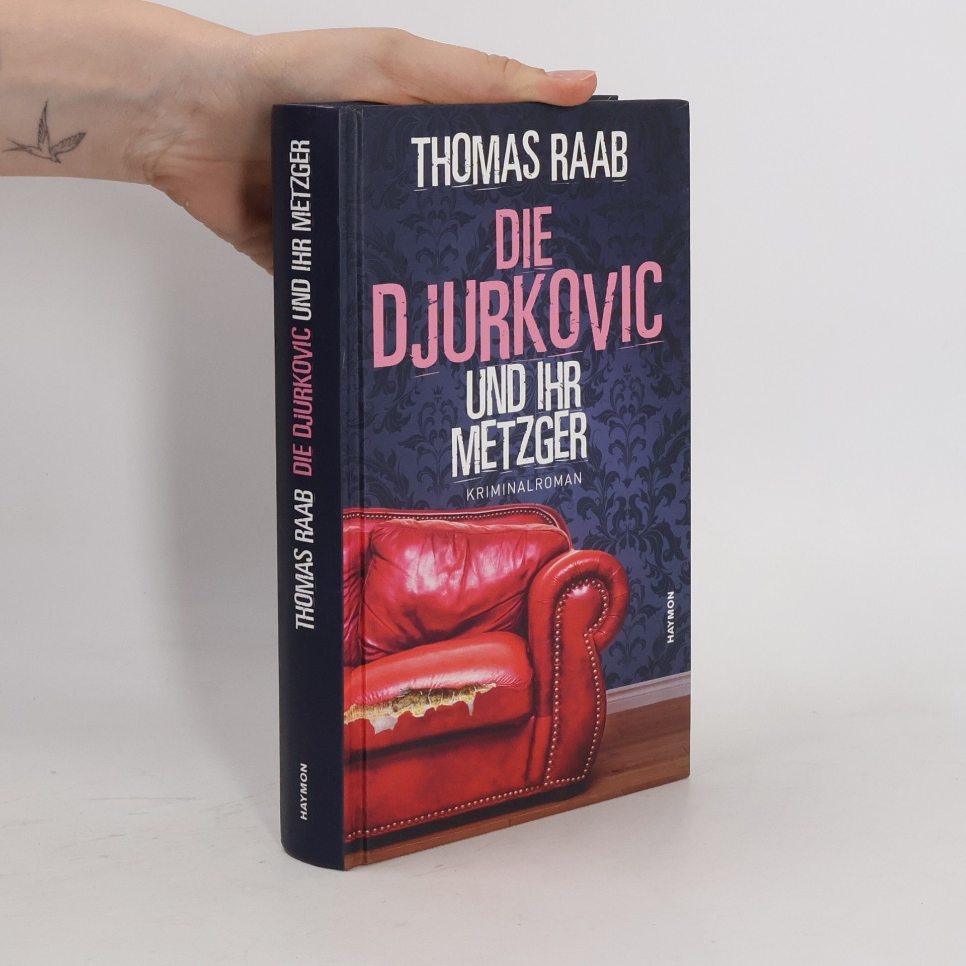 Thomas Raab Die Djurkovic und ihr Metzger