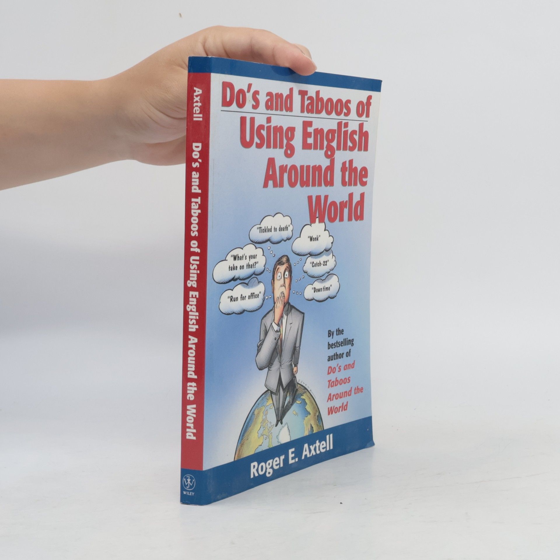Roger E. Axtell Do's and Taboos of Using English Around the World