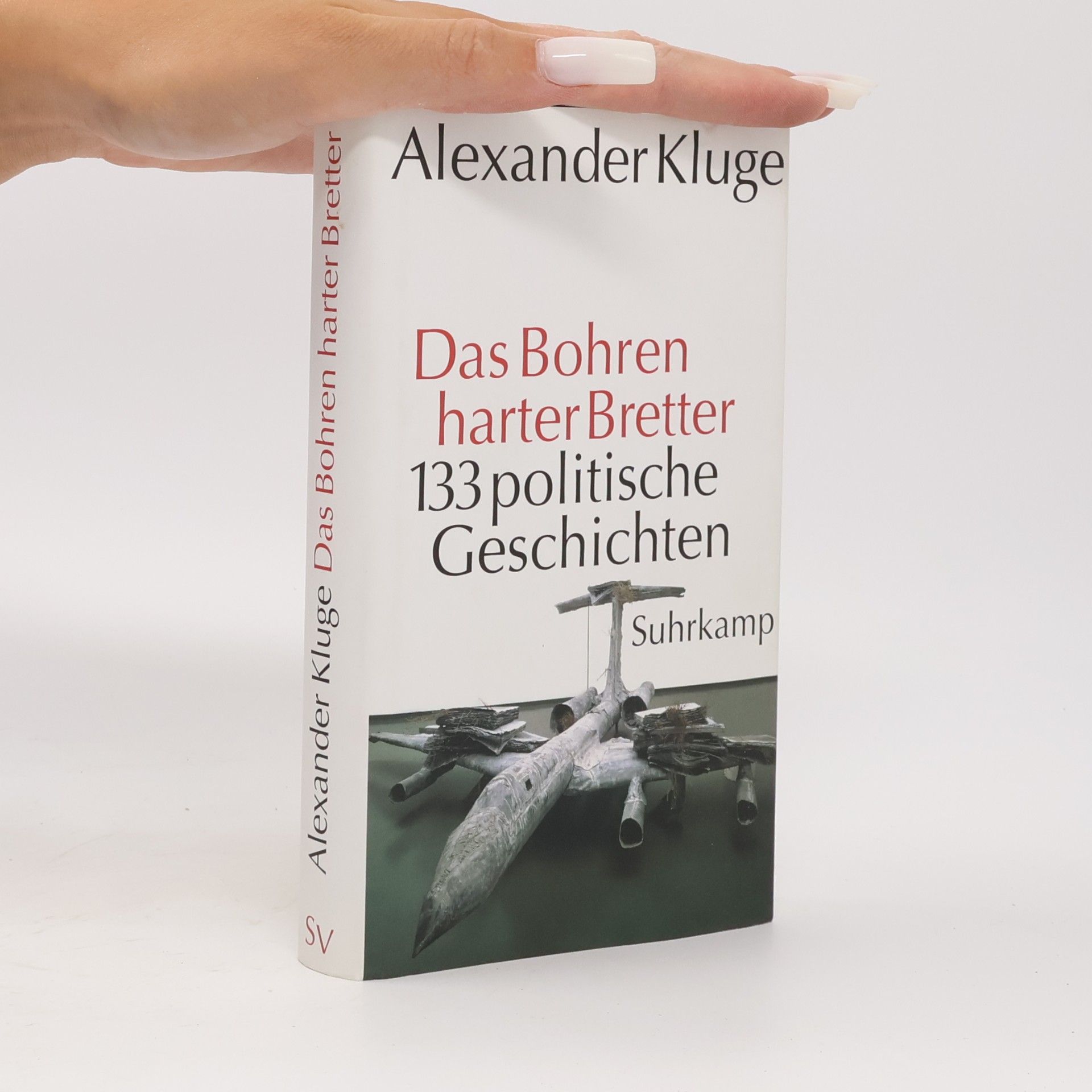 Alexander Kluge Das Bohren harter Bretter