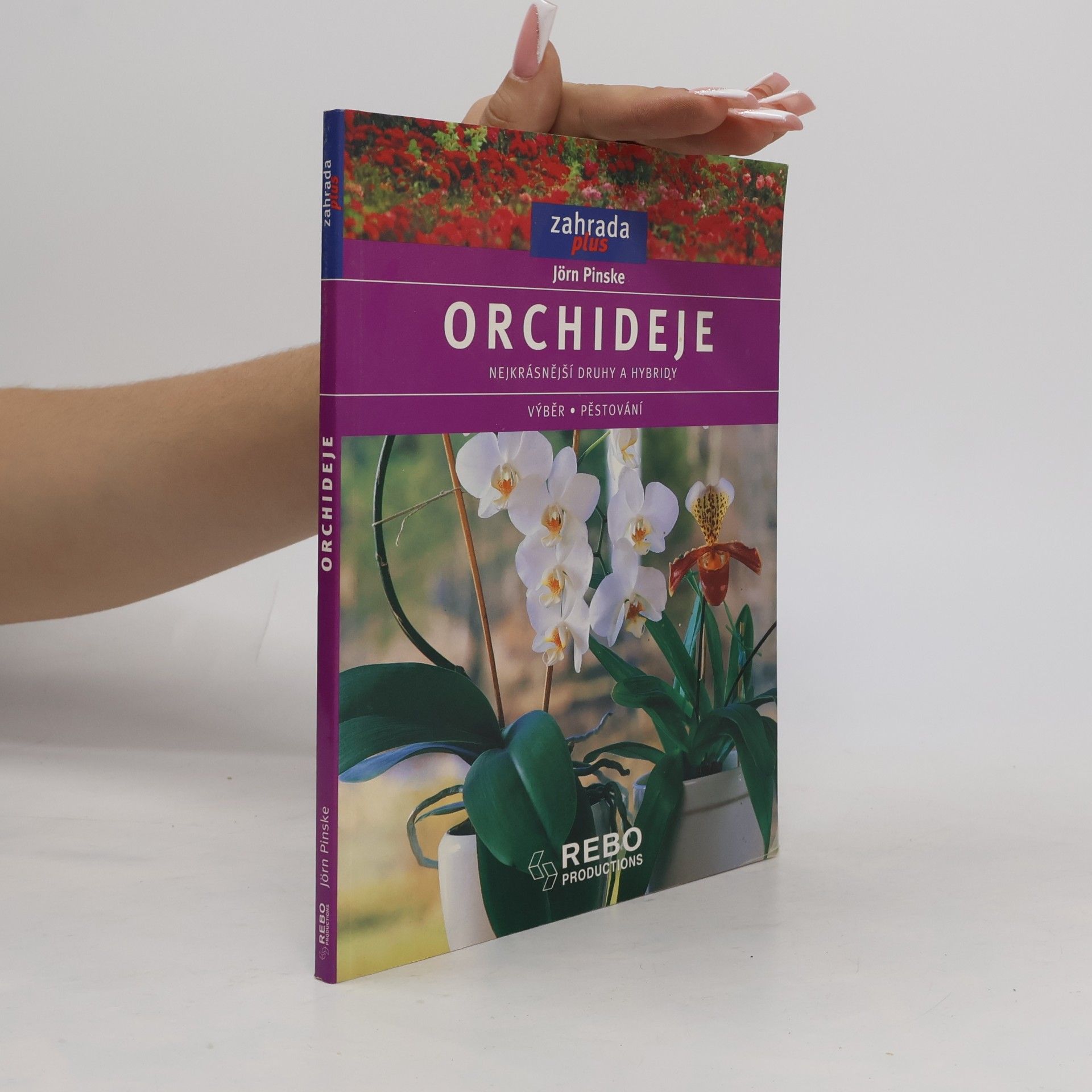 Jörn Pinske Orchideje. Nejkrásnější druhy a hybridy. Výběr, pěstování