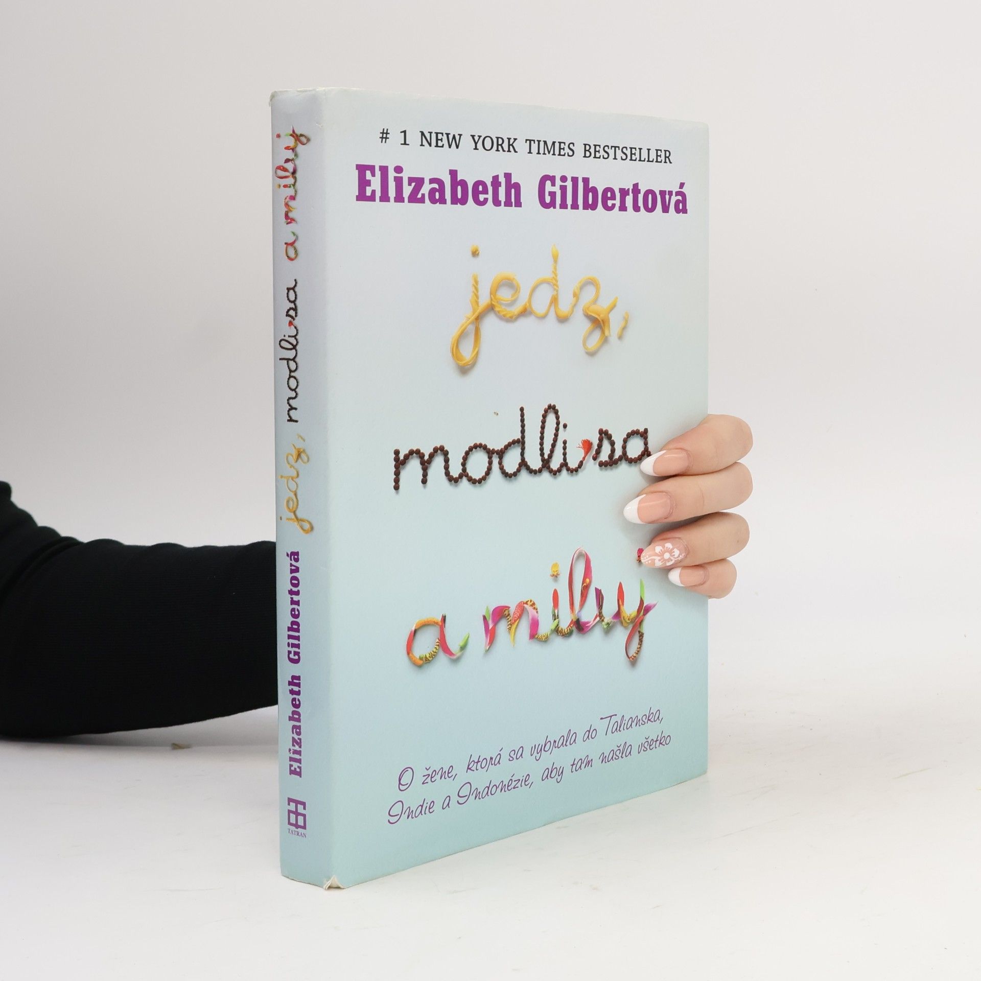 Elizabeth Gilbert Jedz, modli sa a miluj